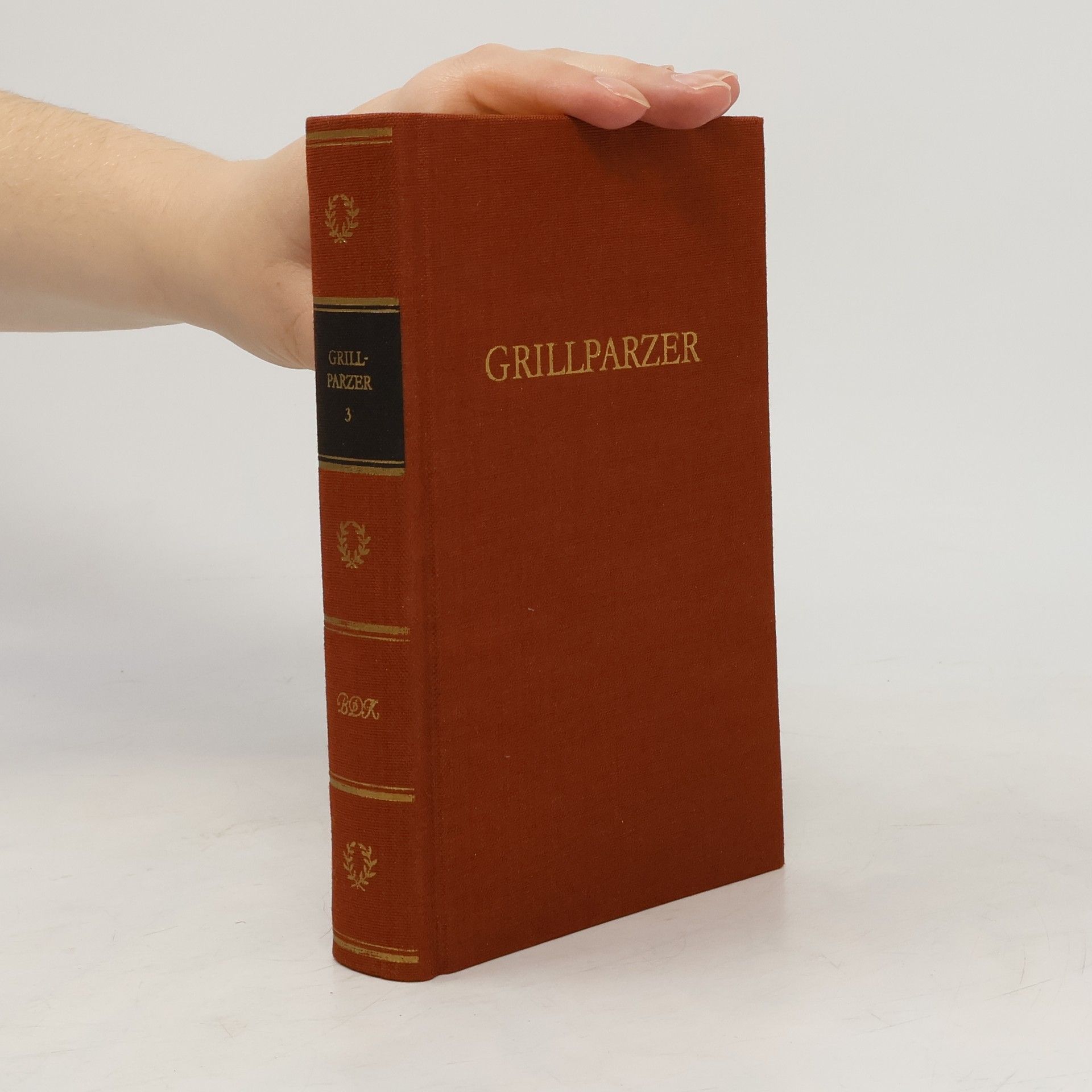 Franz Grillparzer Grillparzers Werke in drei Bänden 3