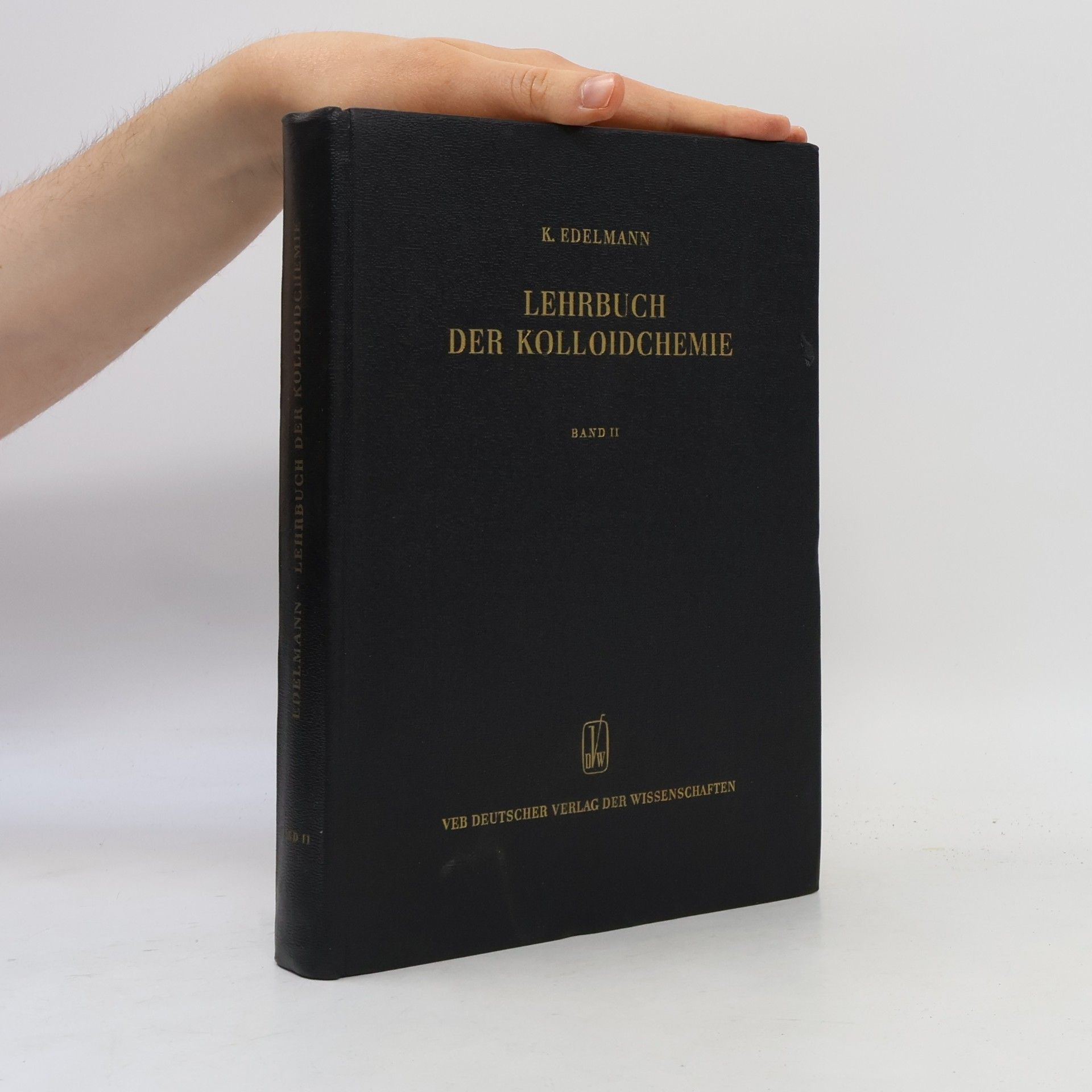 Klaus Edelmann Lehrbuch der Kolloidchemie II.