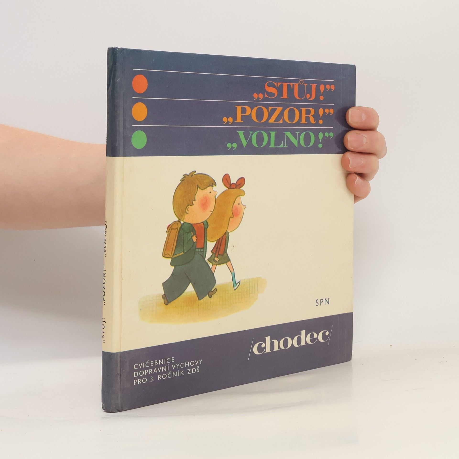 Josef Votruba Stůj! Pozor! Volno! Chodec. Cvičebnice dopravní výchovy pro 3. ročník ZŠ