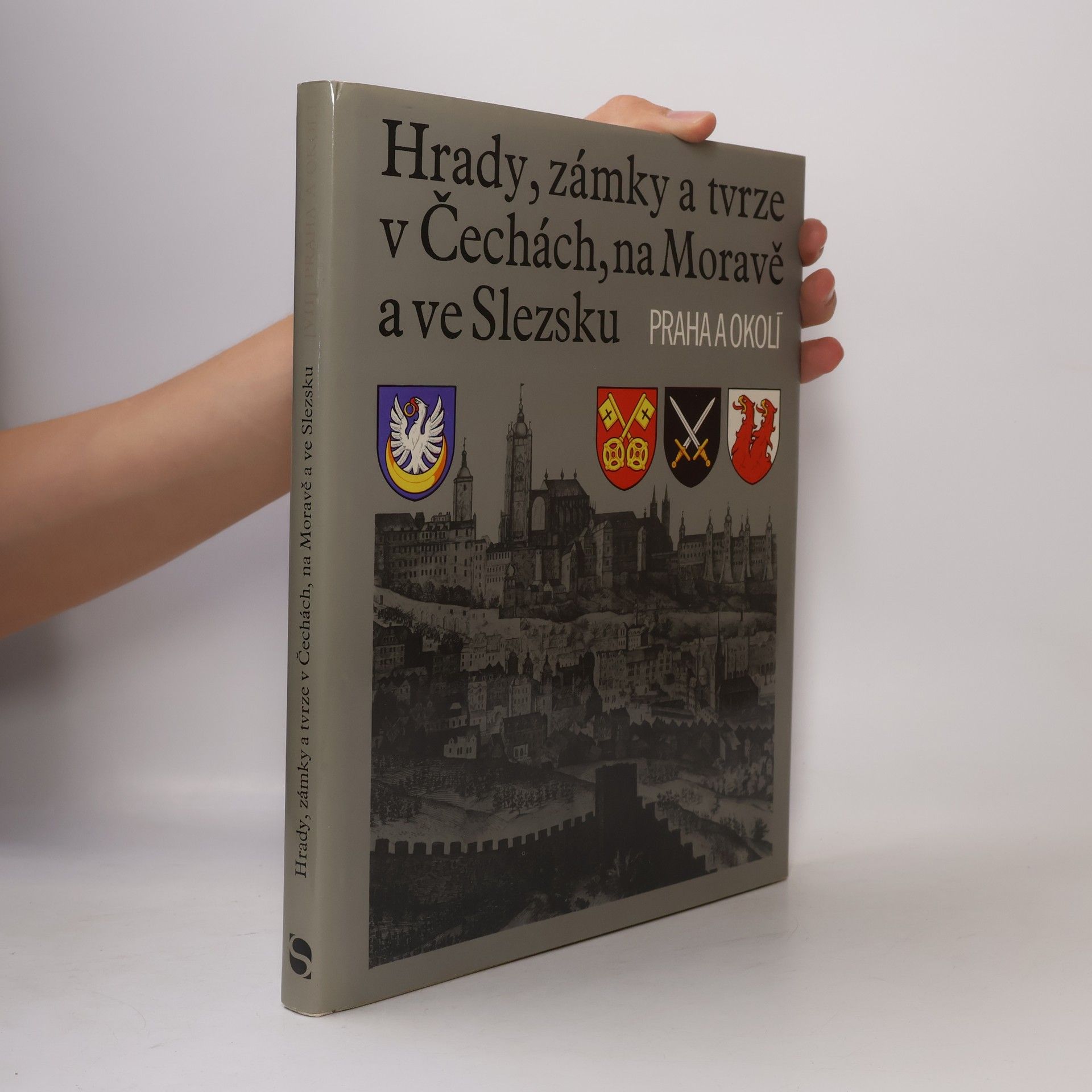 František Holec Hrady, zámky a tvrze v Čechách, na Moravě a ve Slezsku VII. Praha a okolí