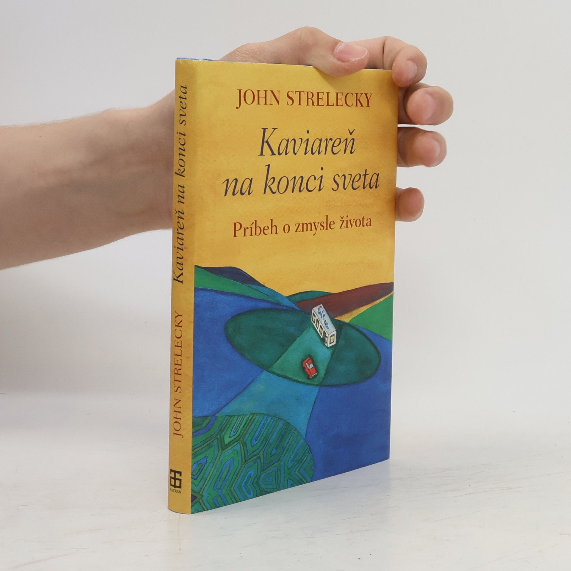 John P. Strelecky Kaviareň na konci sveta