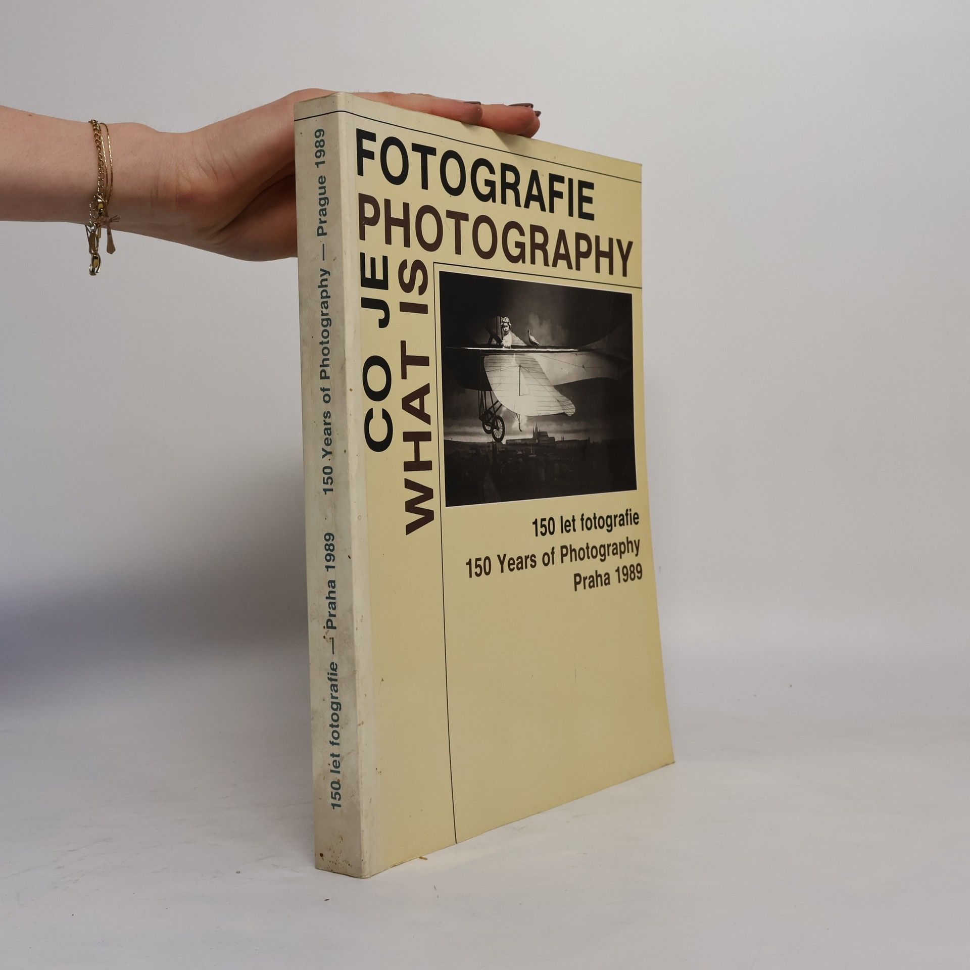 Daniela Mrázková Co je fotografie = What is Photography: 150 let fotografie