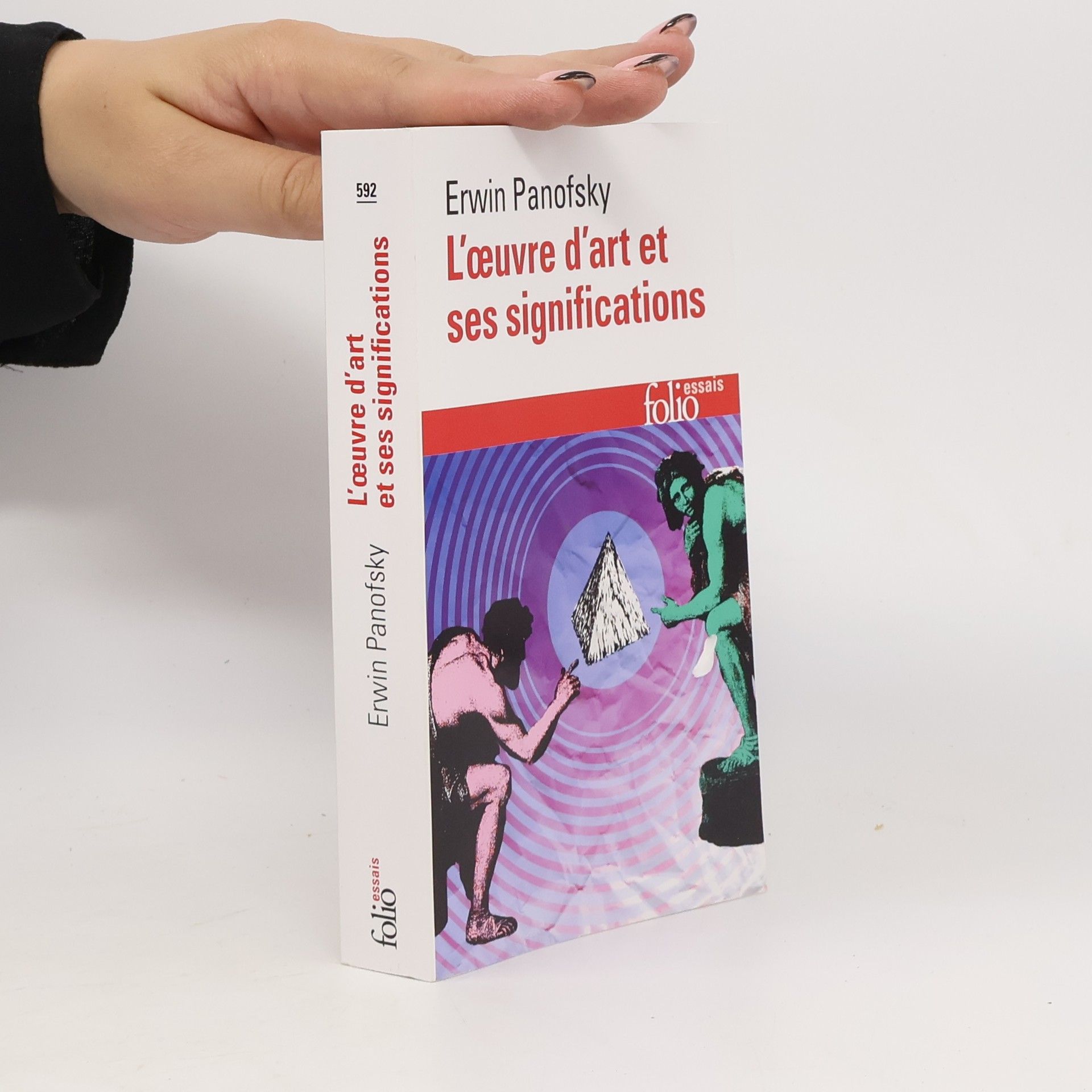 Erwin Panofsky Folio essais - 592: L'oeuvre d'art et ses significations