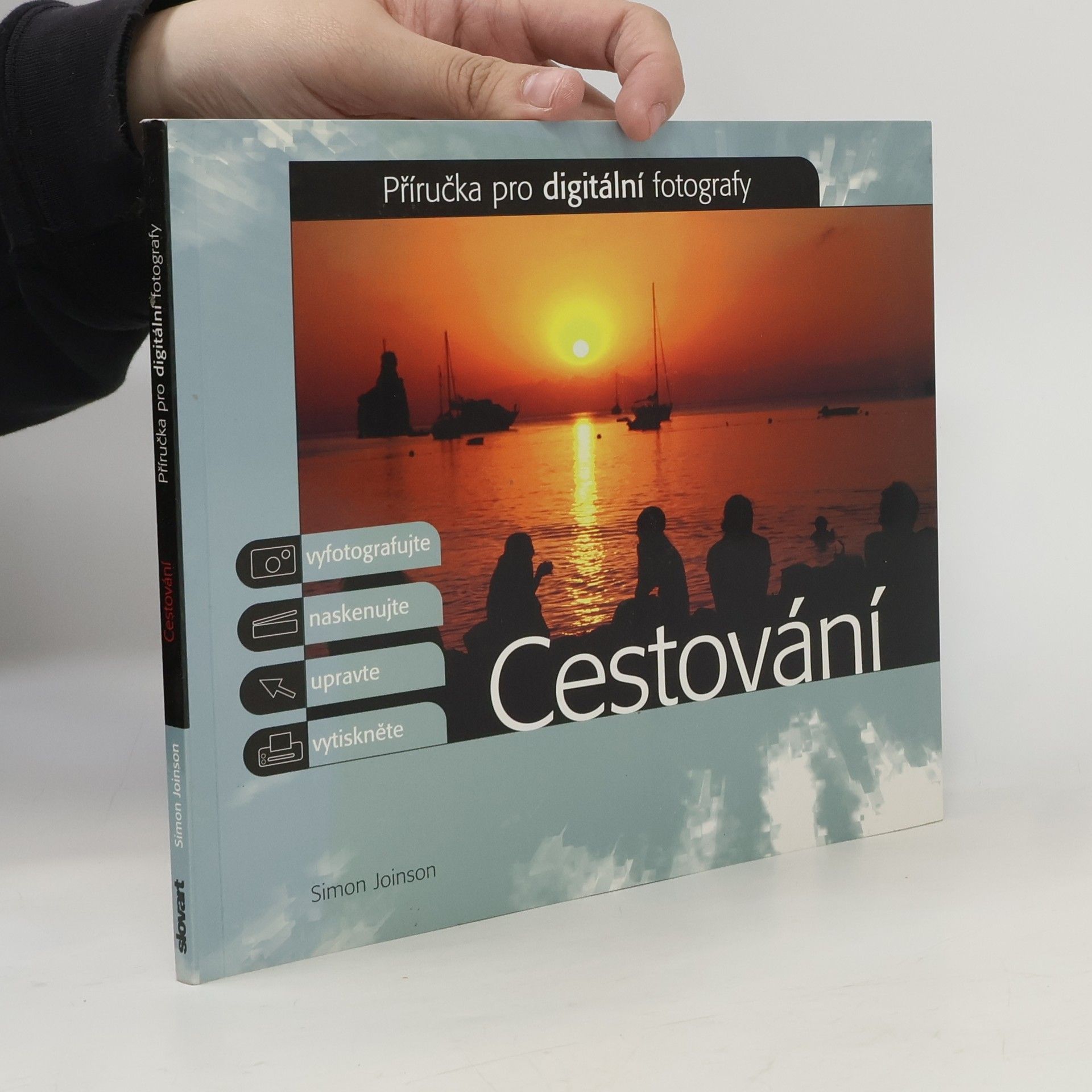 Simon Joinson Cestování. Příručka pro digitální fotografy