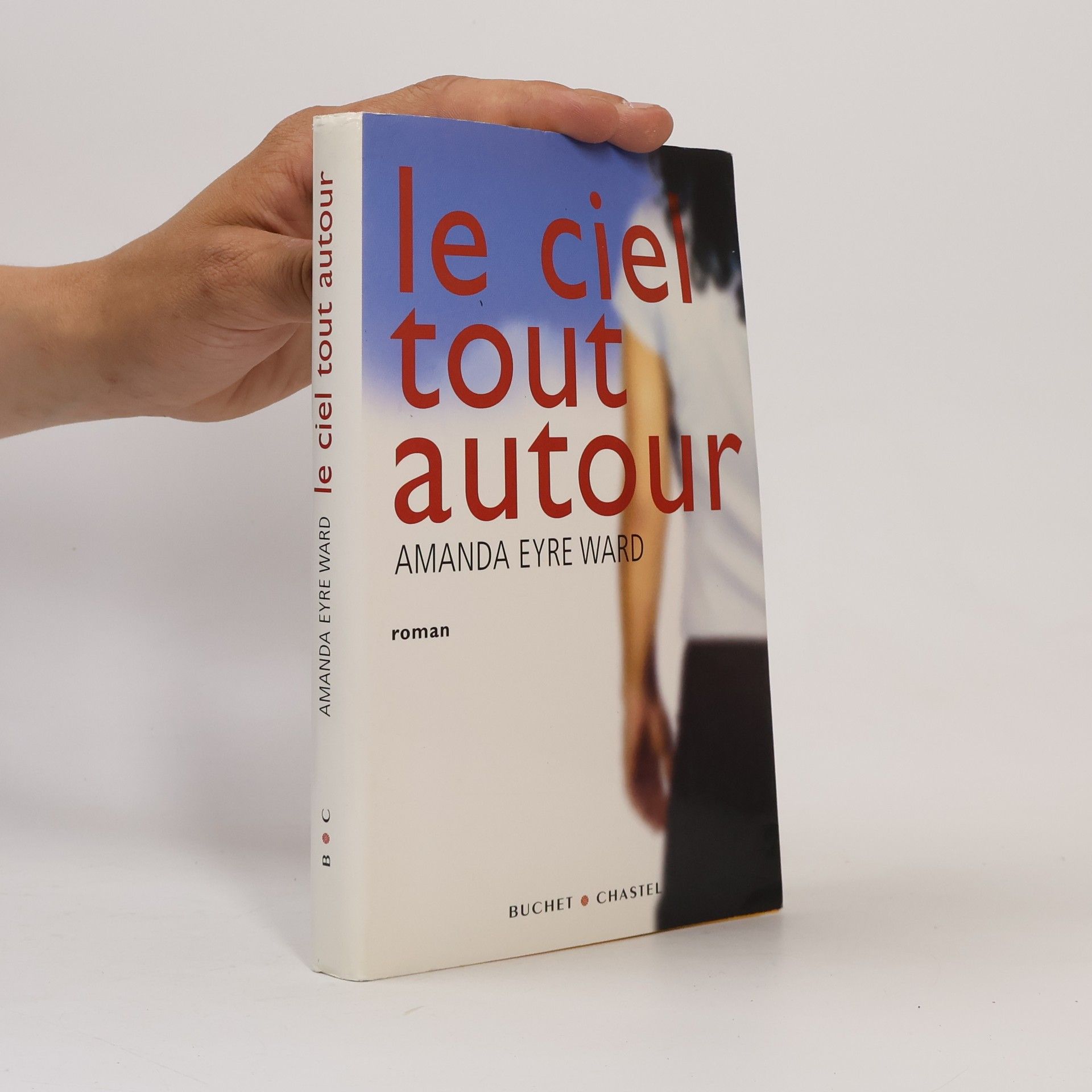 Amanda Eyre Ward Le ciel tout autour