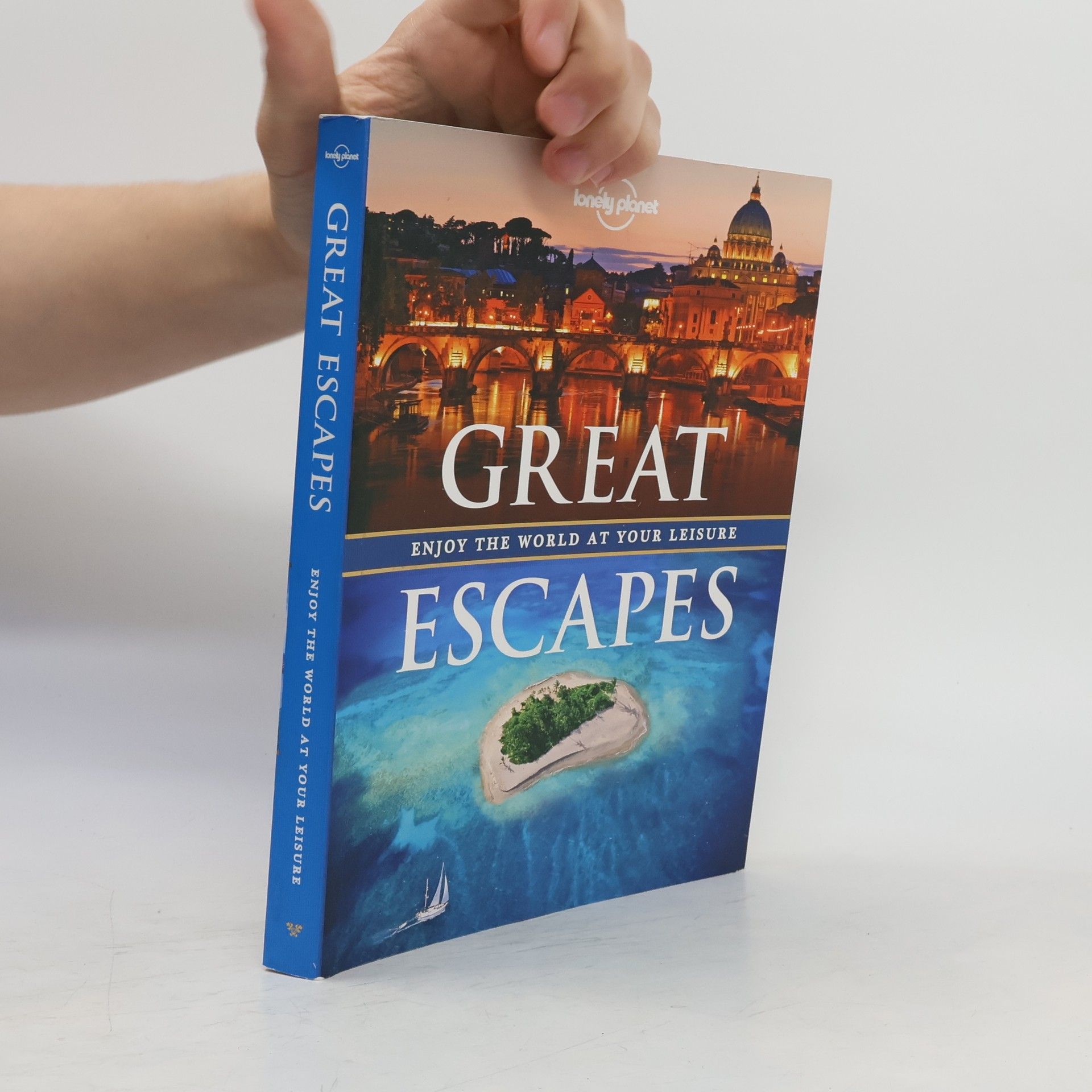 Ann Abel Great escapes : enjoy the world at your leisure
