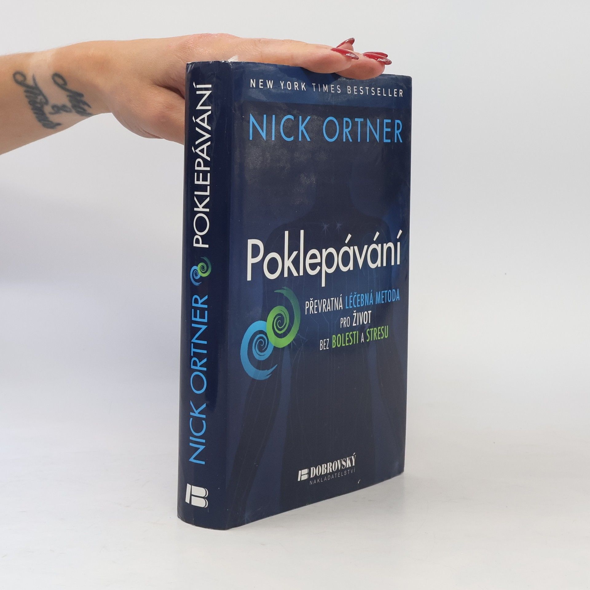 Nick Ortner Poklepávání : převratná léčebná metoda pro život bez bolesti a stresu