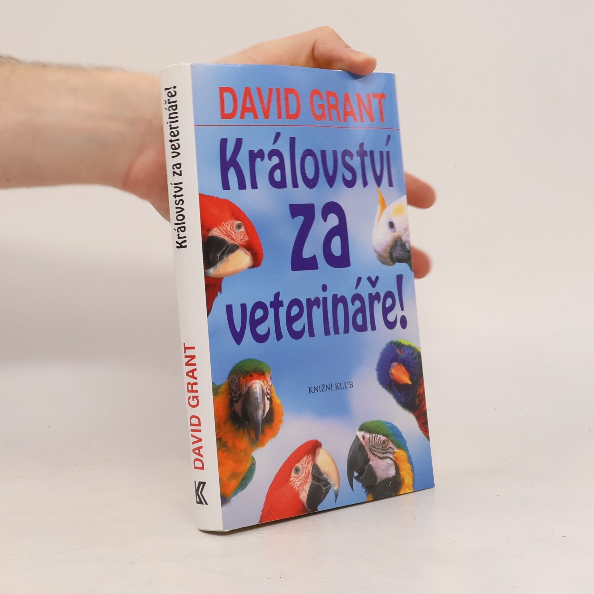 David Grant Království za veterináře!