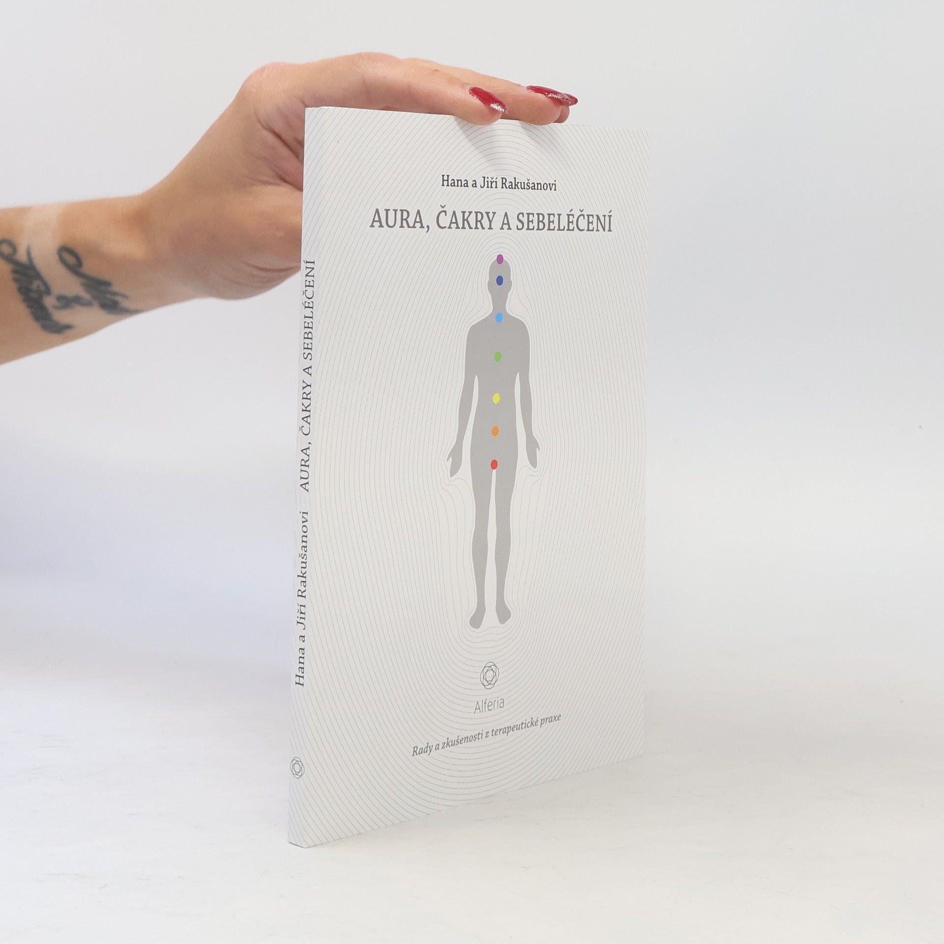 Aura, čakry a sebeléčení : rady a zkušenosti z terapeutické praxe