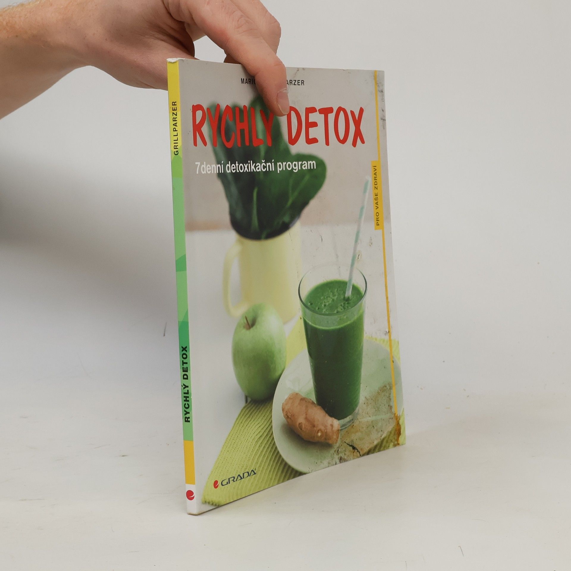 Marion Grillparzer Rychlý detox : 7denní detoxikační program