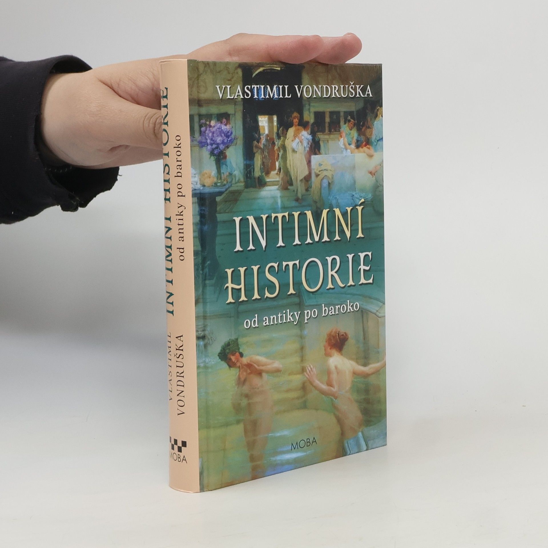Vlastimil Vondruška Intimní historie : od antiky po baroko