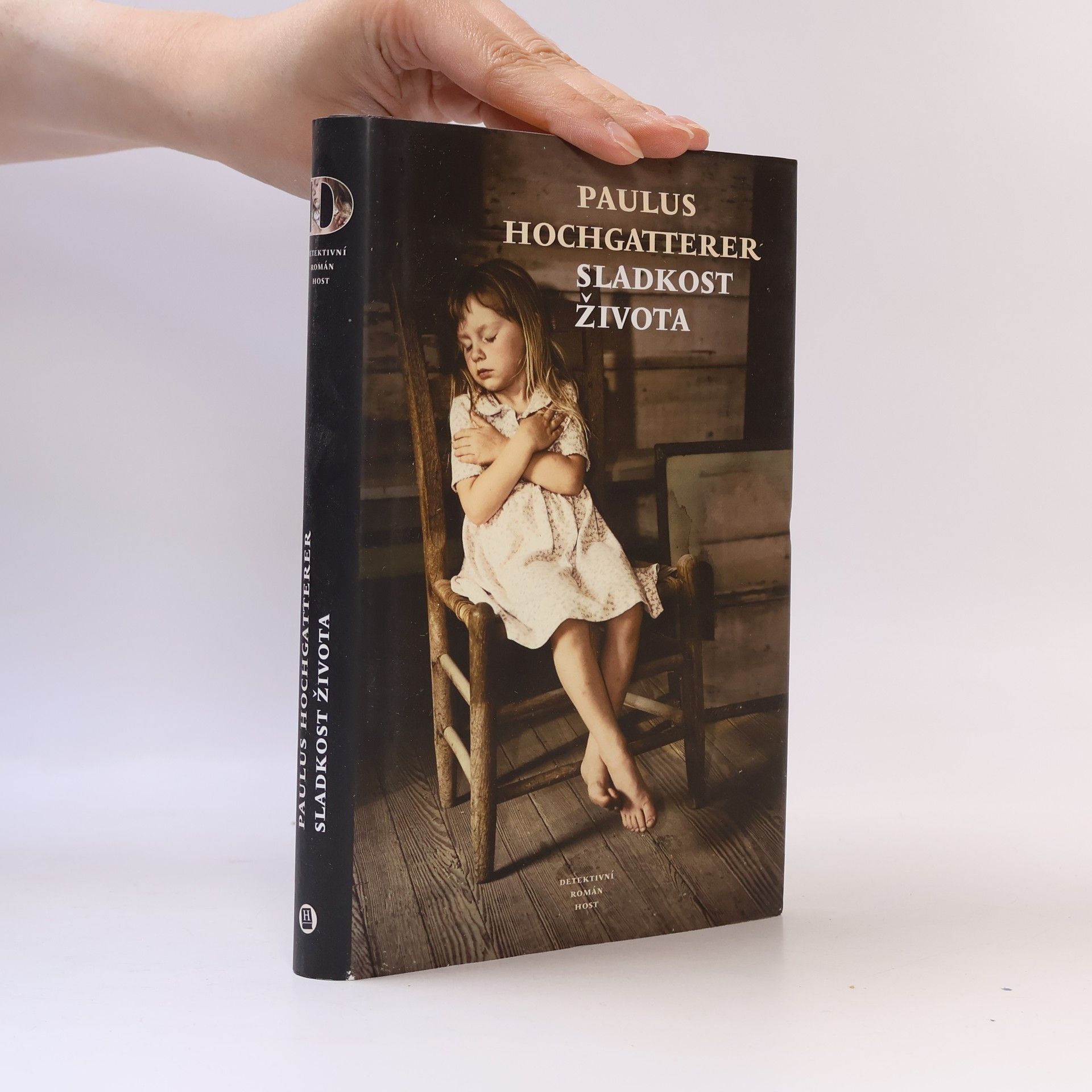 Paulus Hochgatterer Sladkost života: Detektivní román