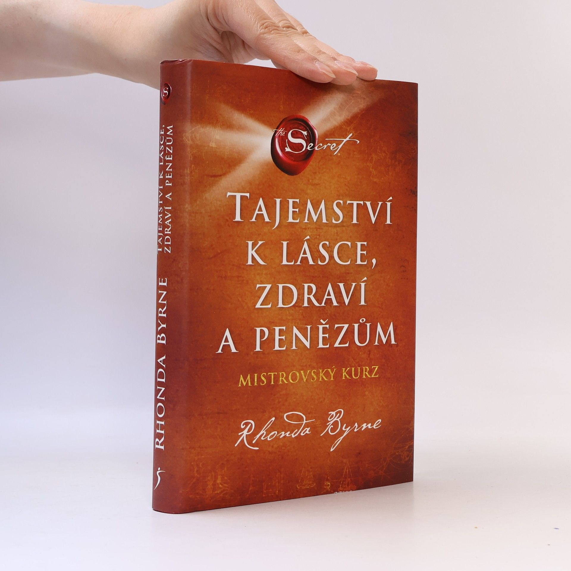 Rhonda Byrne Tajemství k lásce, zdraví a penězům