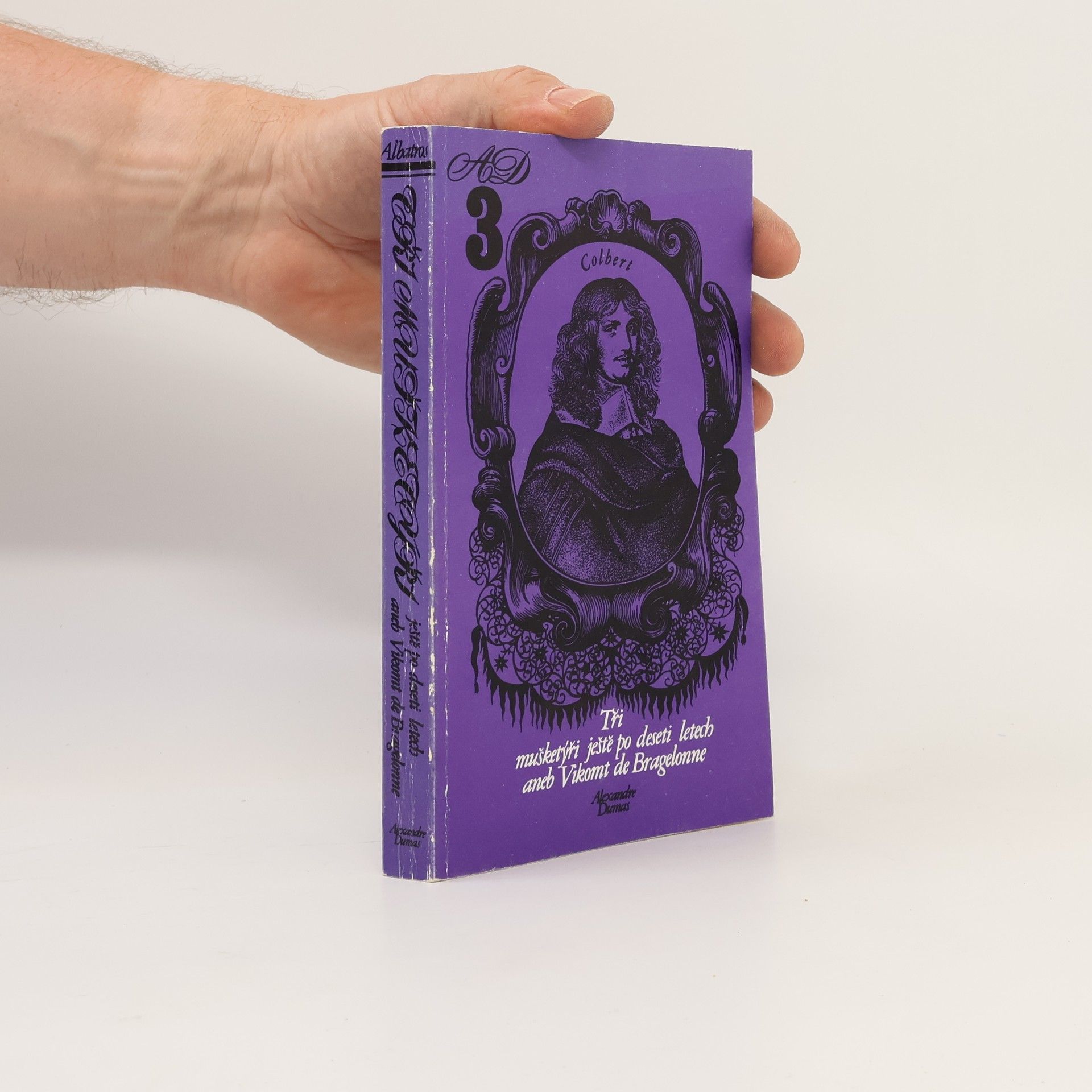 Alexandre Dumas Tři mušketýři ještě po deseti letech aneb Vikomt de Bragelonne. 3