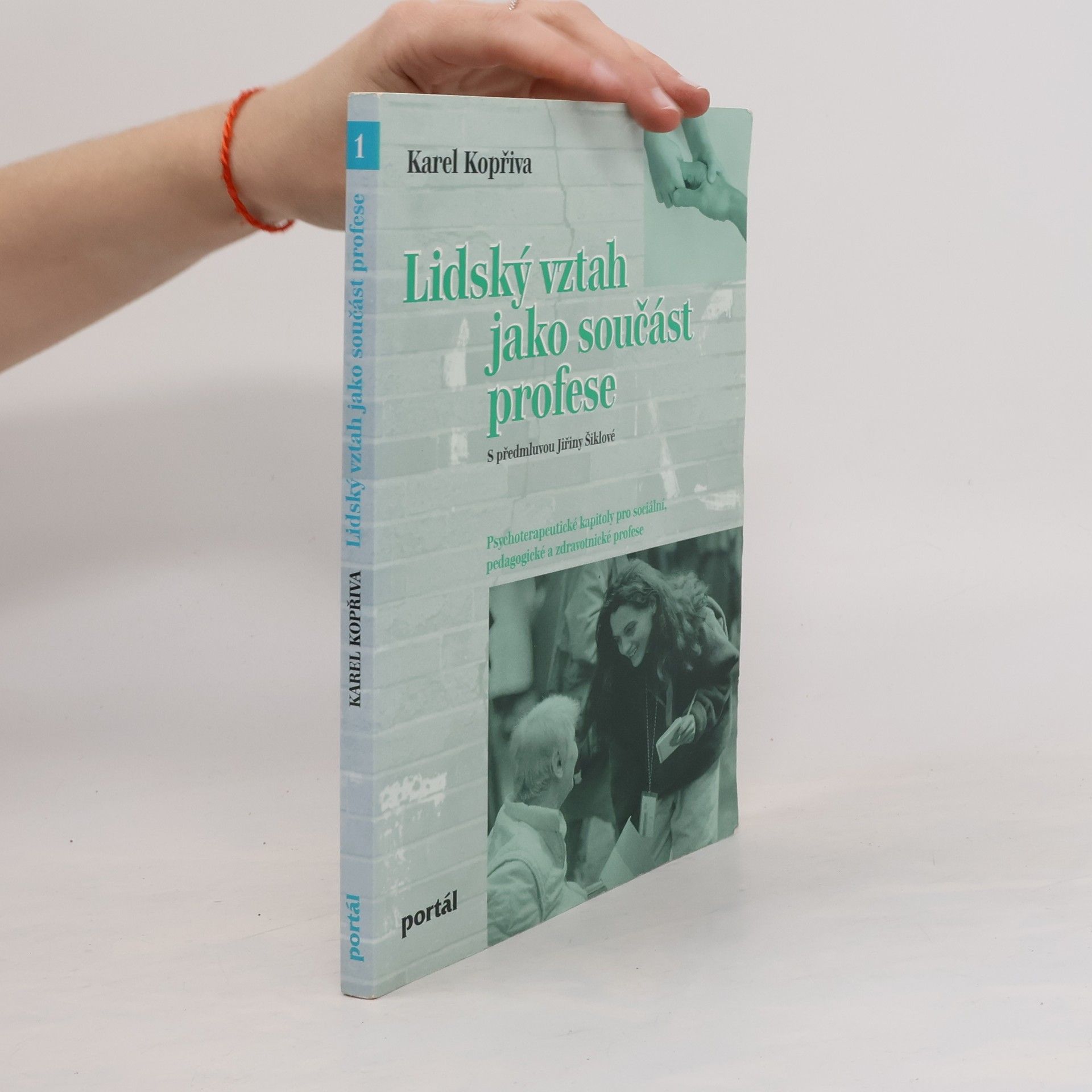 Karel Kopřiva Lidský vztah jako součást profese