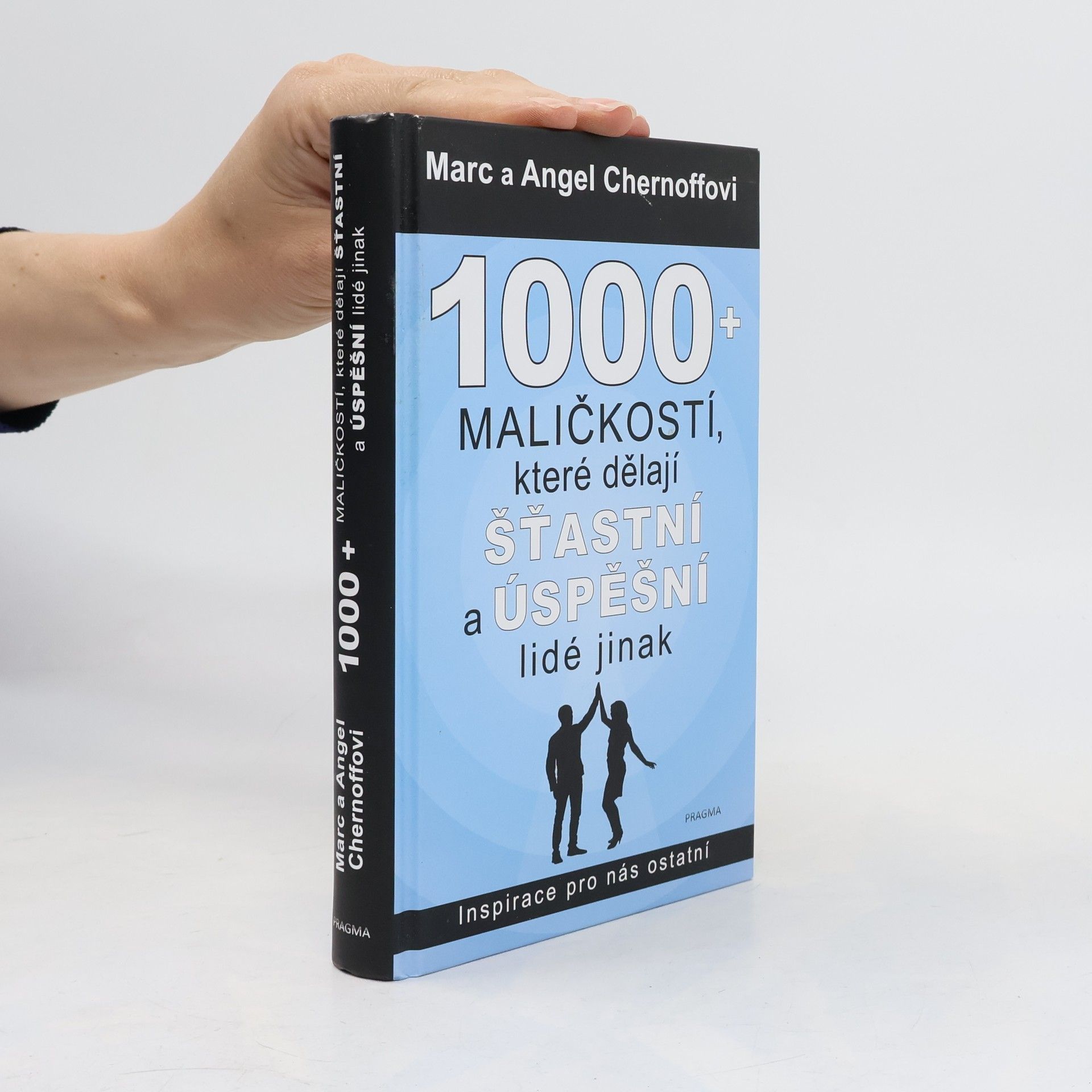 1000 + maličkostí, které dělají šťastní a úspěšní lidé jinak