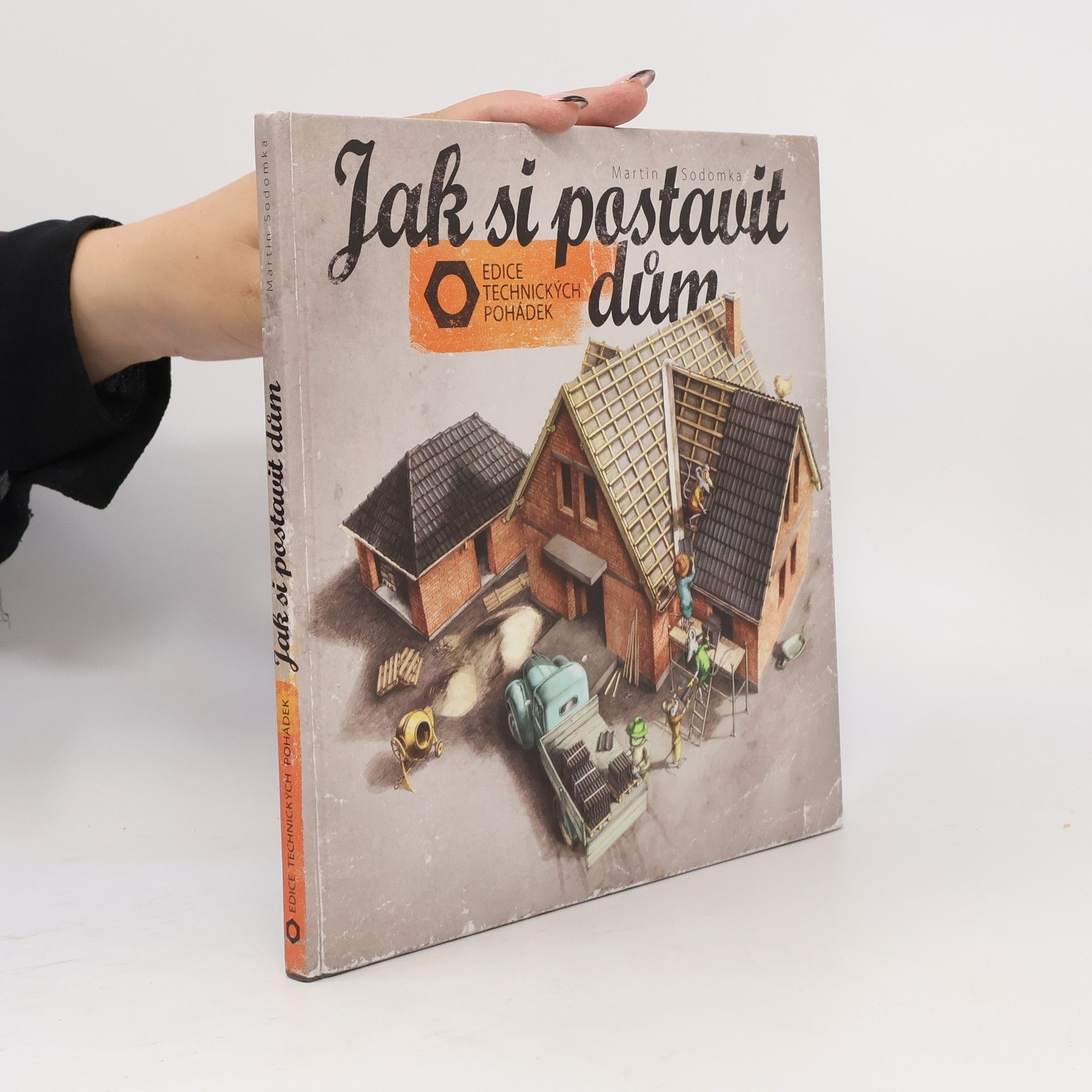 Martin Sodomka Jak si postavit dům