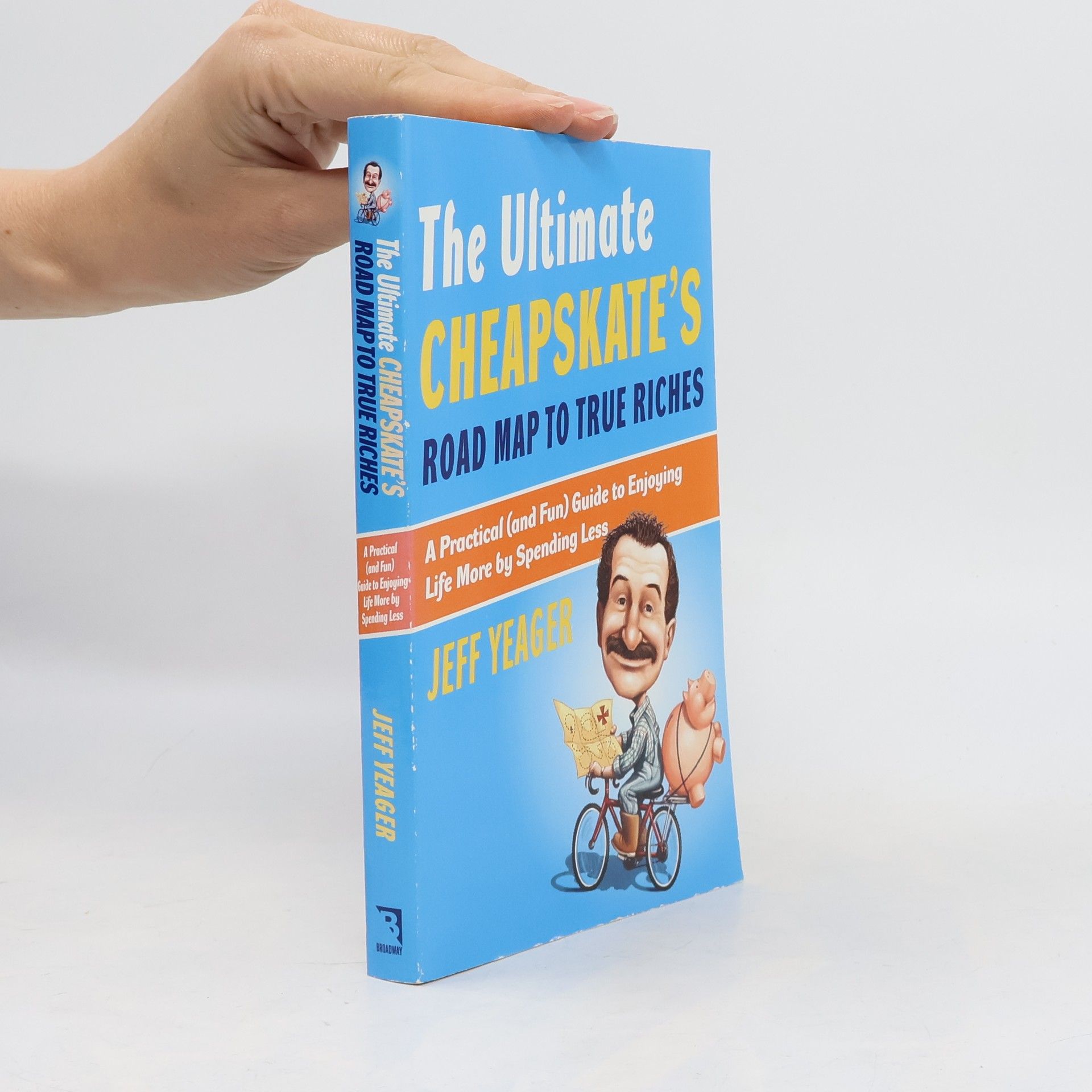 Jeff Yeager The Ultimate Cheapskate's Road Map to True Riches