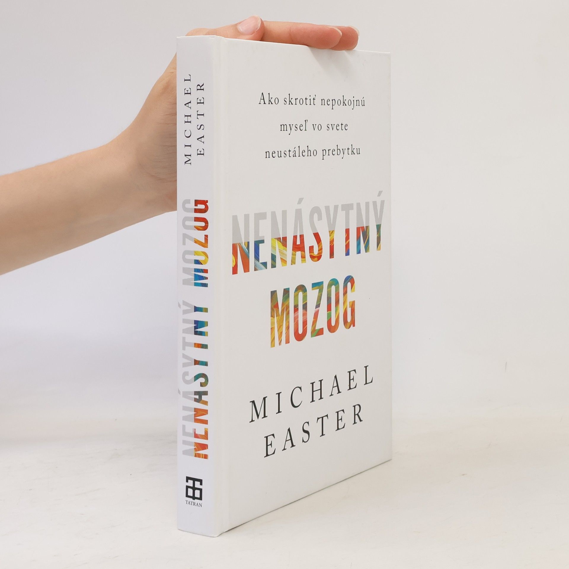 Michael Easter Nenásytný mozog