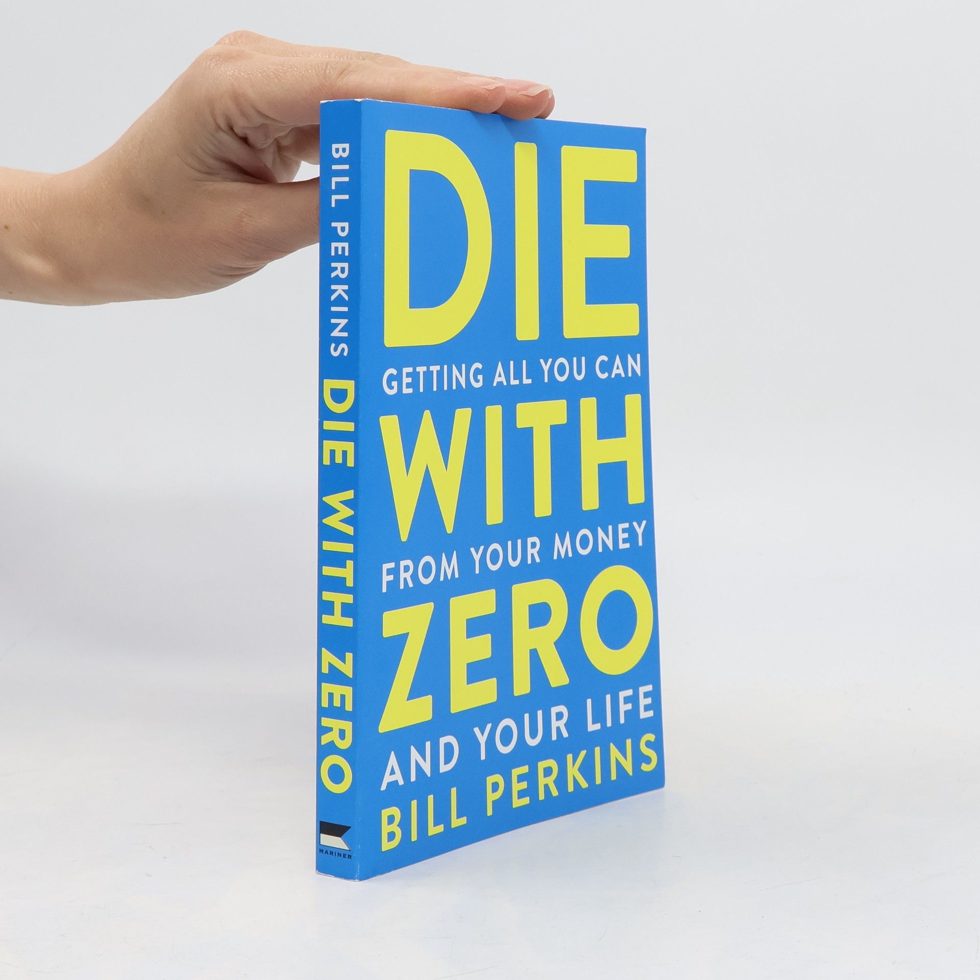 Bill Perkins Die with Zero: Getting All You Can from Your Money and Your Life