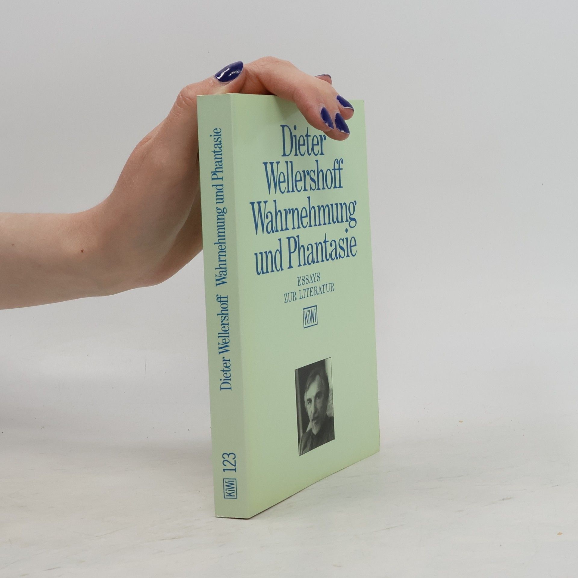 Dieter Wellershoff Wahrnehmung und Phantasie