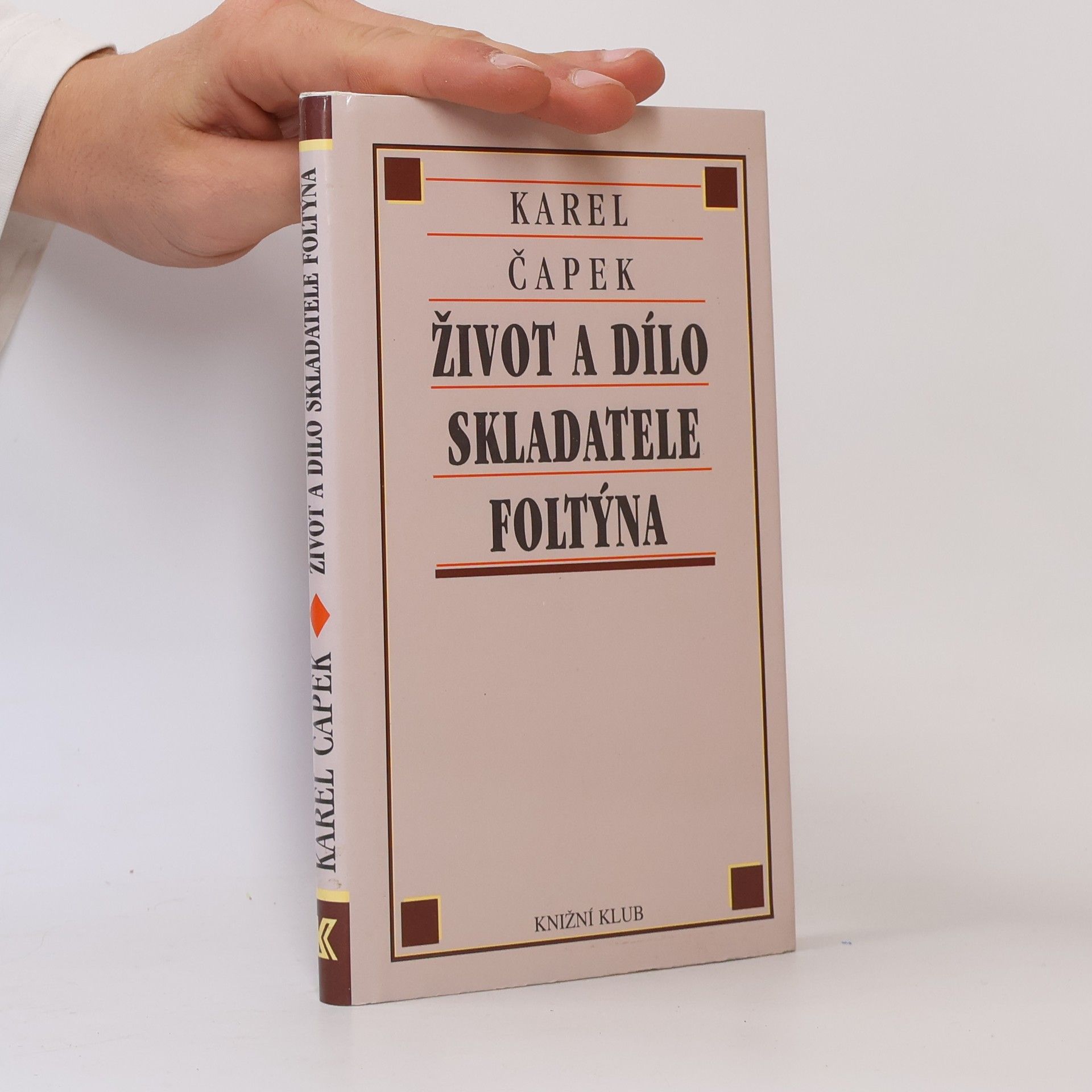 Karel Čapek Život a dílo skladatele Foltýna