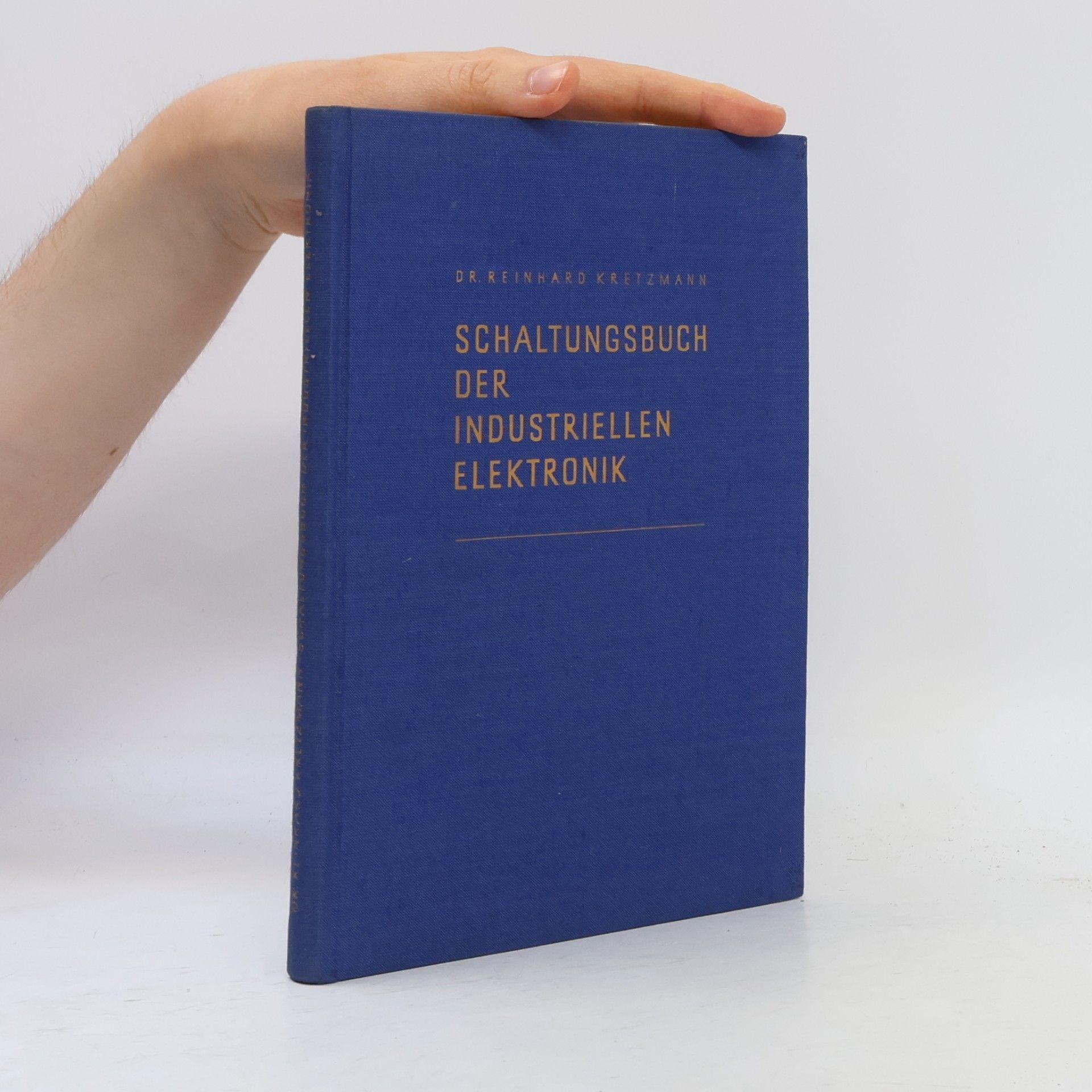 Reinhard Kretzmann Schaltungsbuch der Industriellen Elektronik