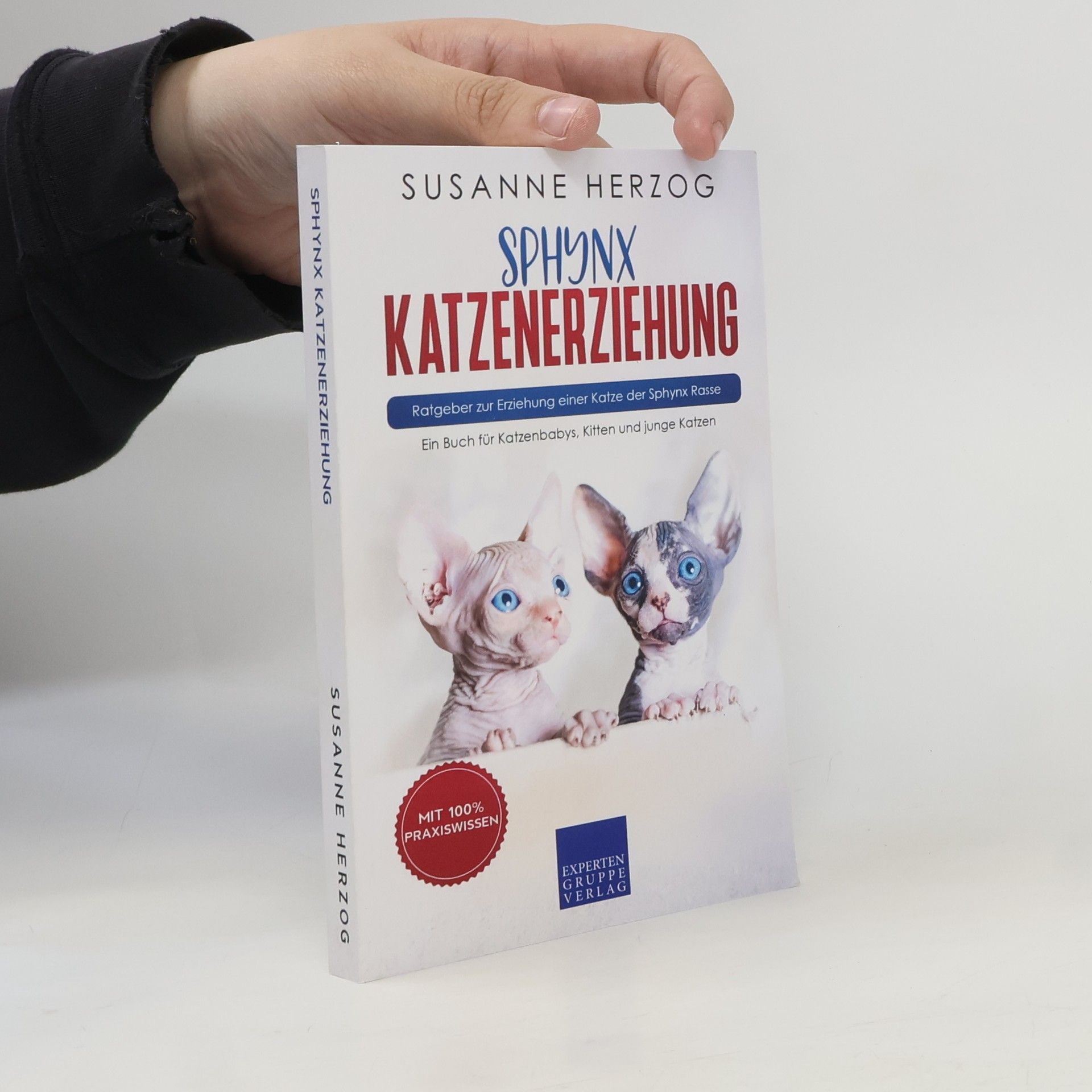 Susanne Herzog Sphynx Katzenerziehung - Ratgeber zur Erziehung einer Katze der Sphynx Rasse: Ein Buch für Katzenbabys, Kitten und junge Katzen