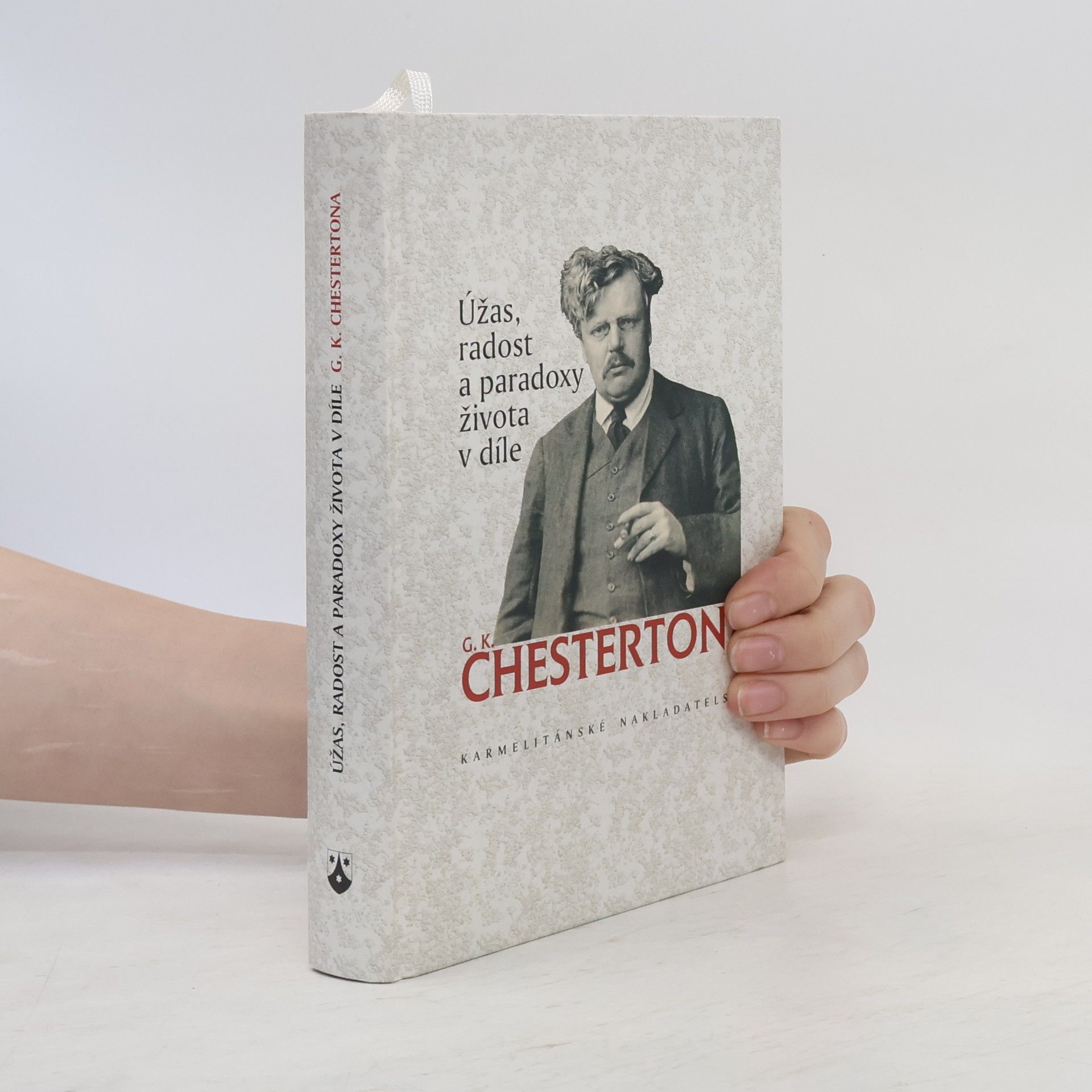 G. K. Chesterton Úžas, radost a paradoxy života v díle G. K. Chestertona