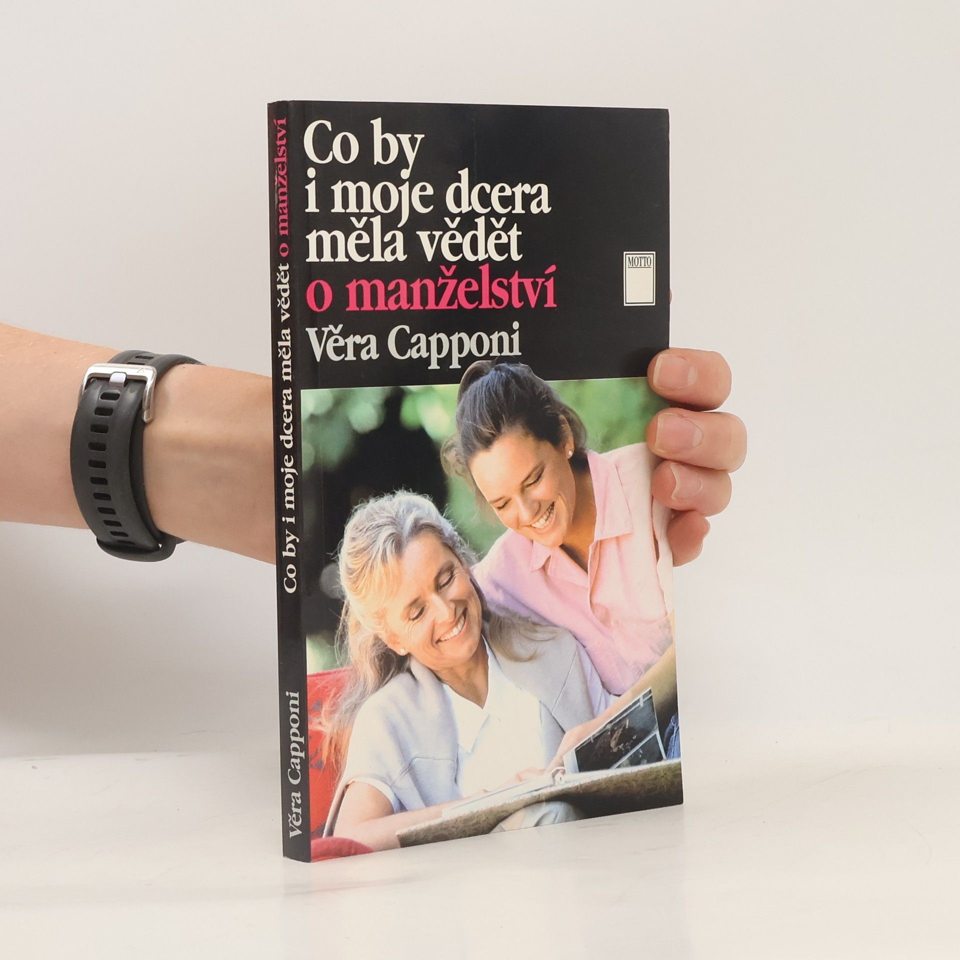 Věra Capponi Co by i moje dcera měla vědět o manželství