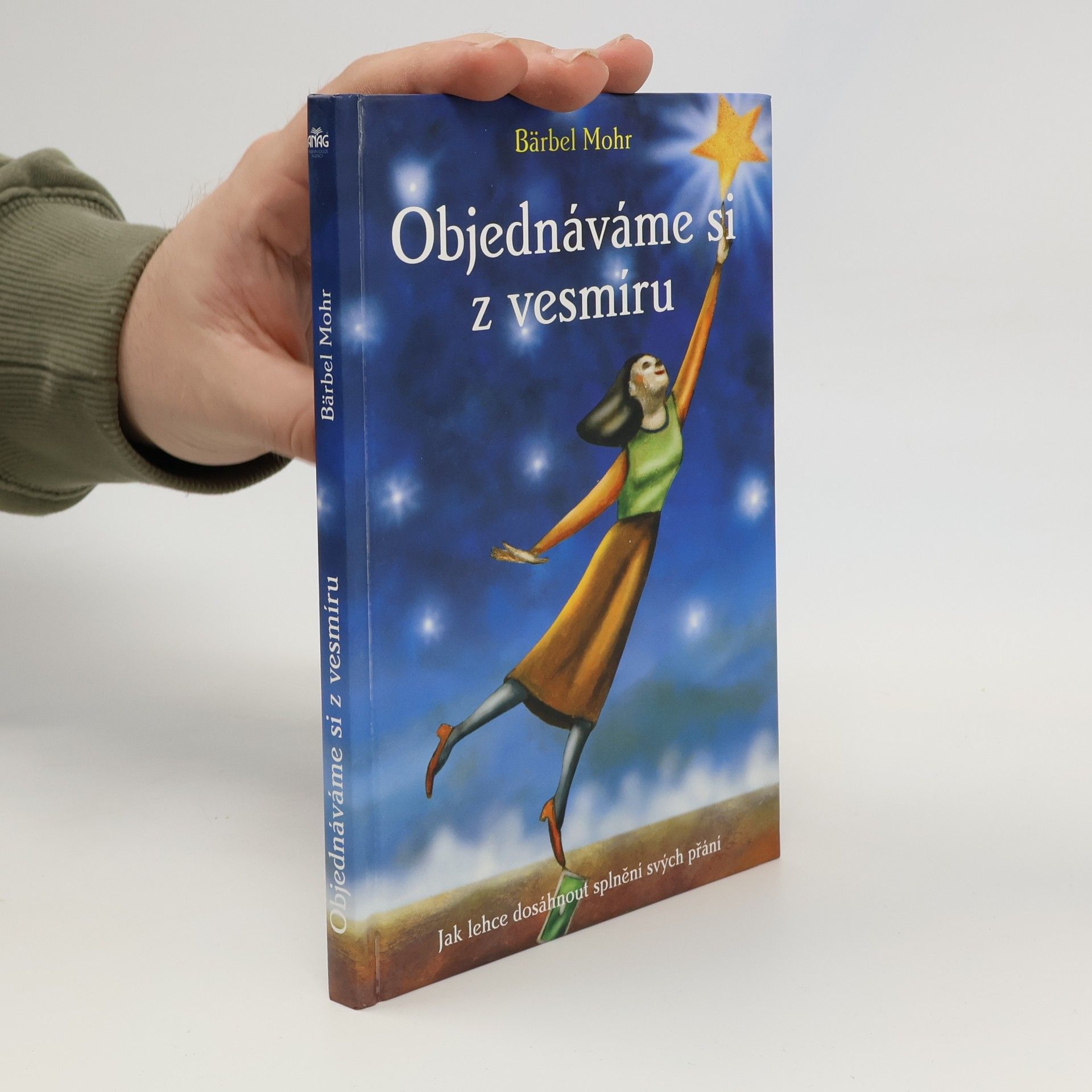 Bärbel Mohr Objednáváme si z vesmíru