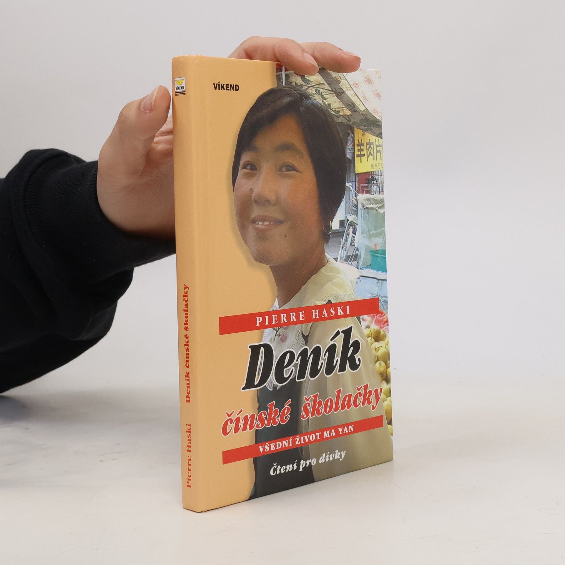 Pierre Haski Deník čínské školačky. Všední život Ma Yan