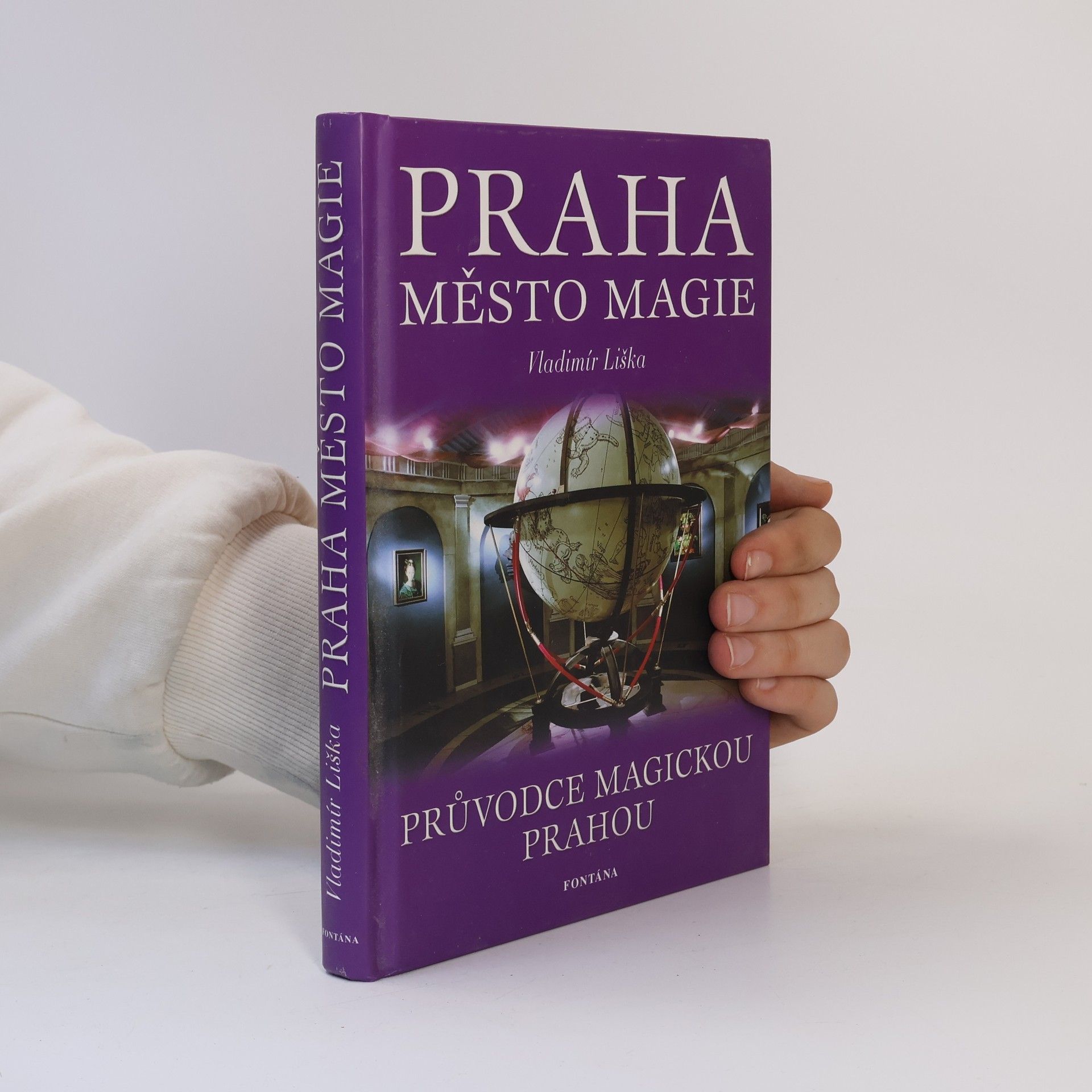 Vladimír Liška Praha. Město magie. Záhady a tajemství české metropole.