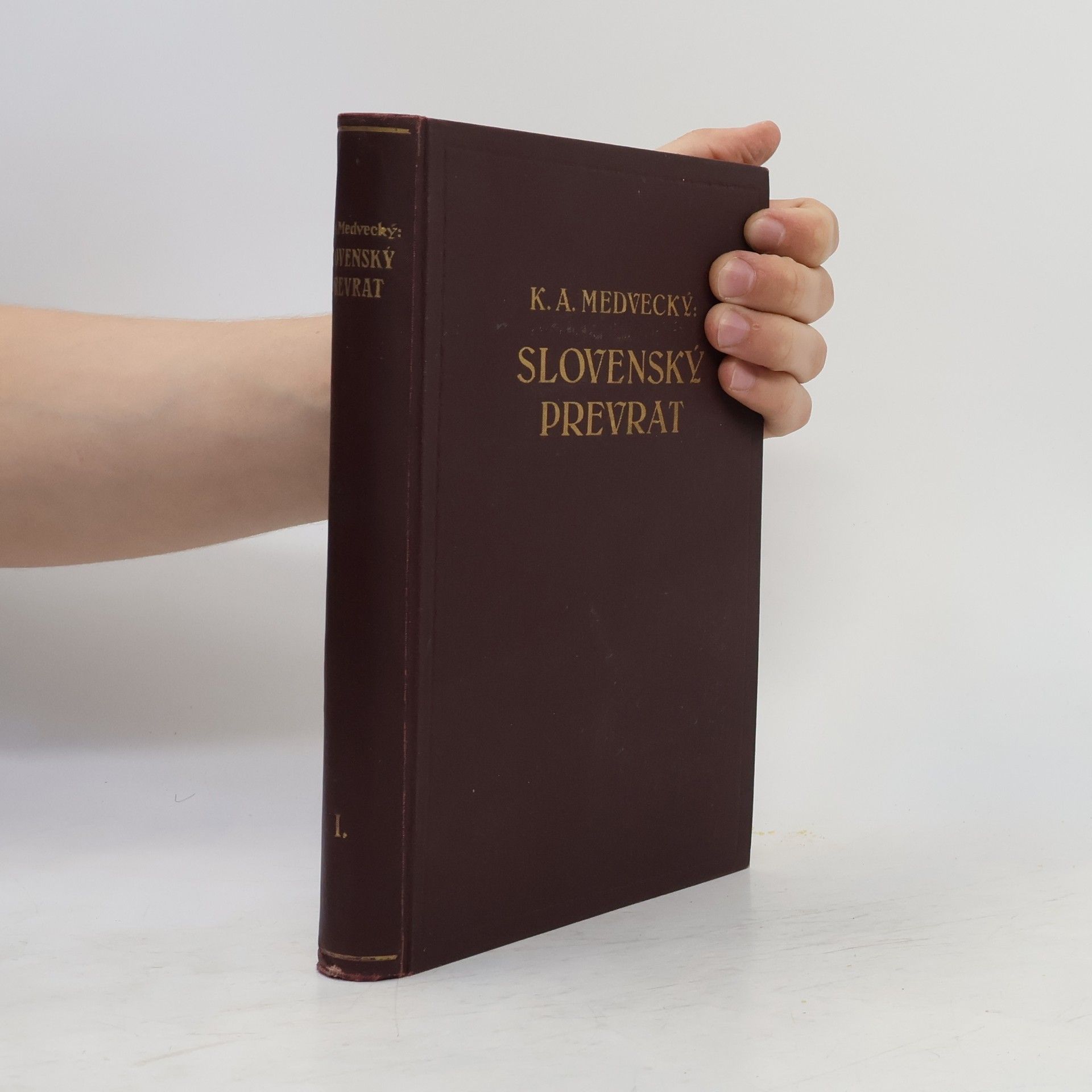 Karol Anton Medvecký Slovenský prevrat I