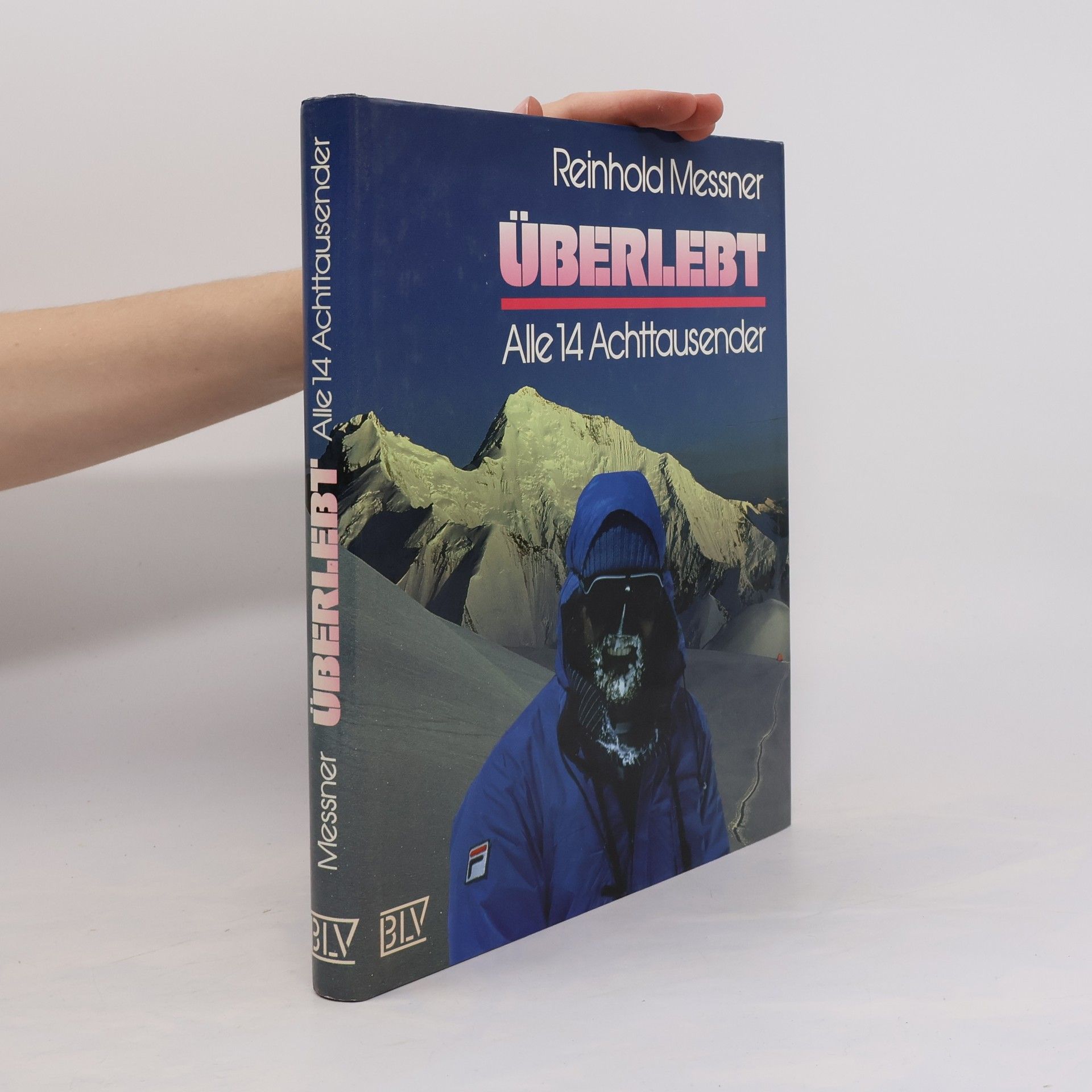 Reinhold Messner Überlebt. Alle 14 Achttausender