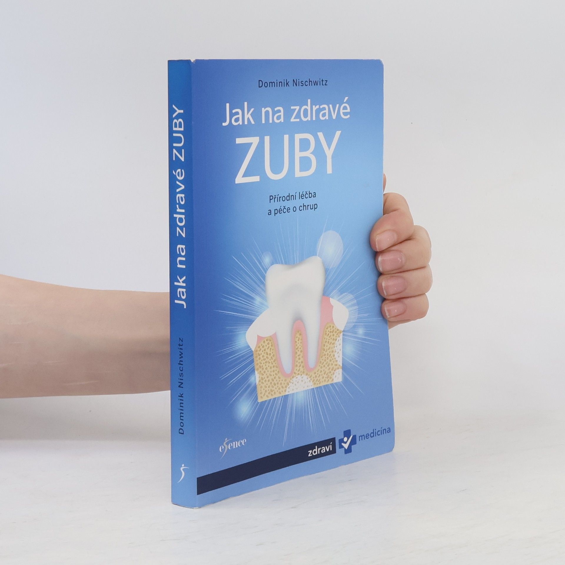 Dominik Nischwitz Jak na zdravé zuby - Bioléčba zubů