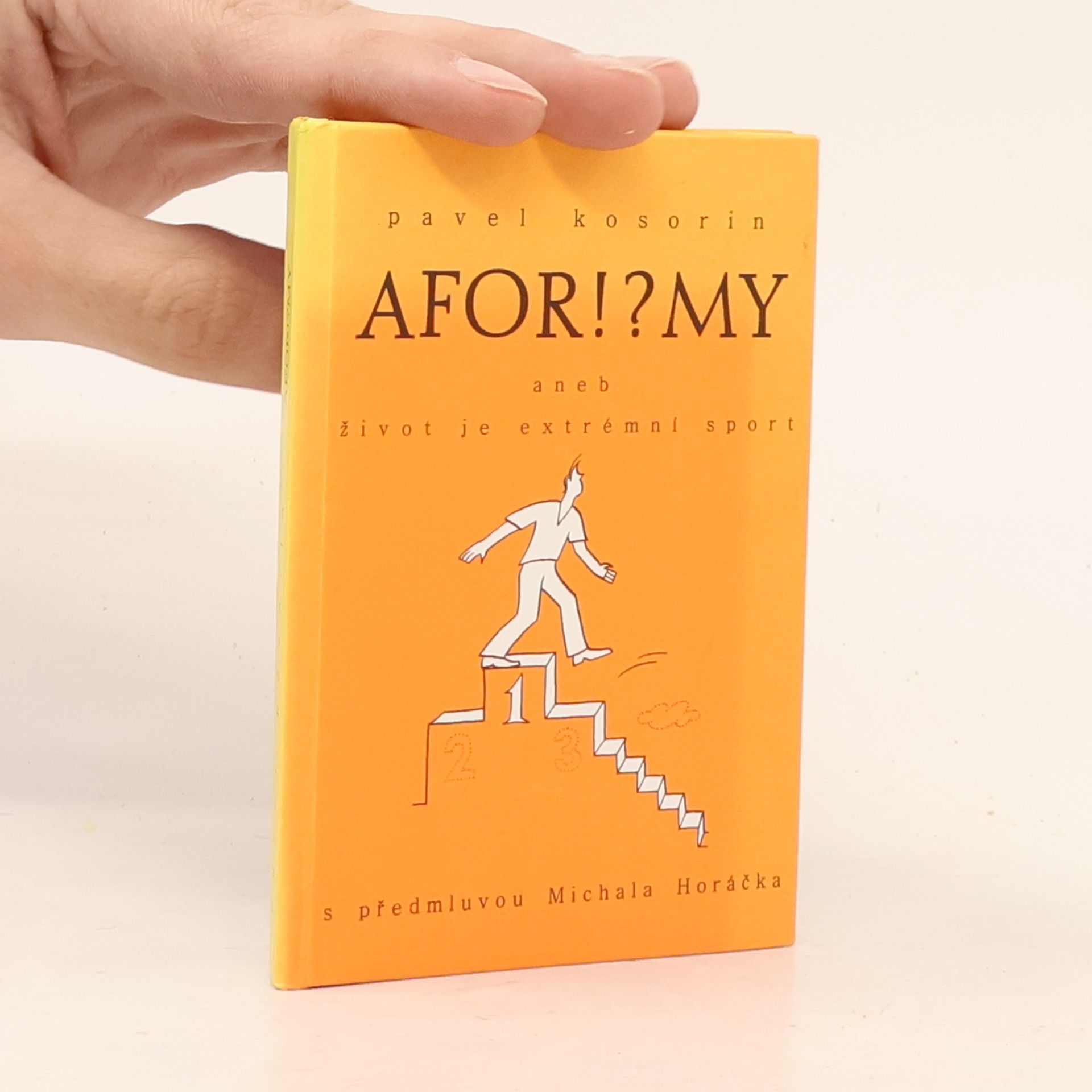 Pavel Kosorin Afor!?my, aneb, Život je extrémní sport