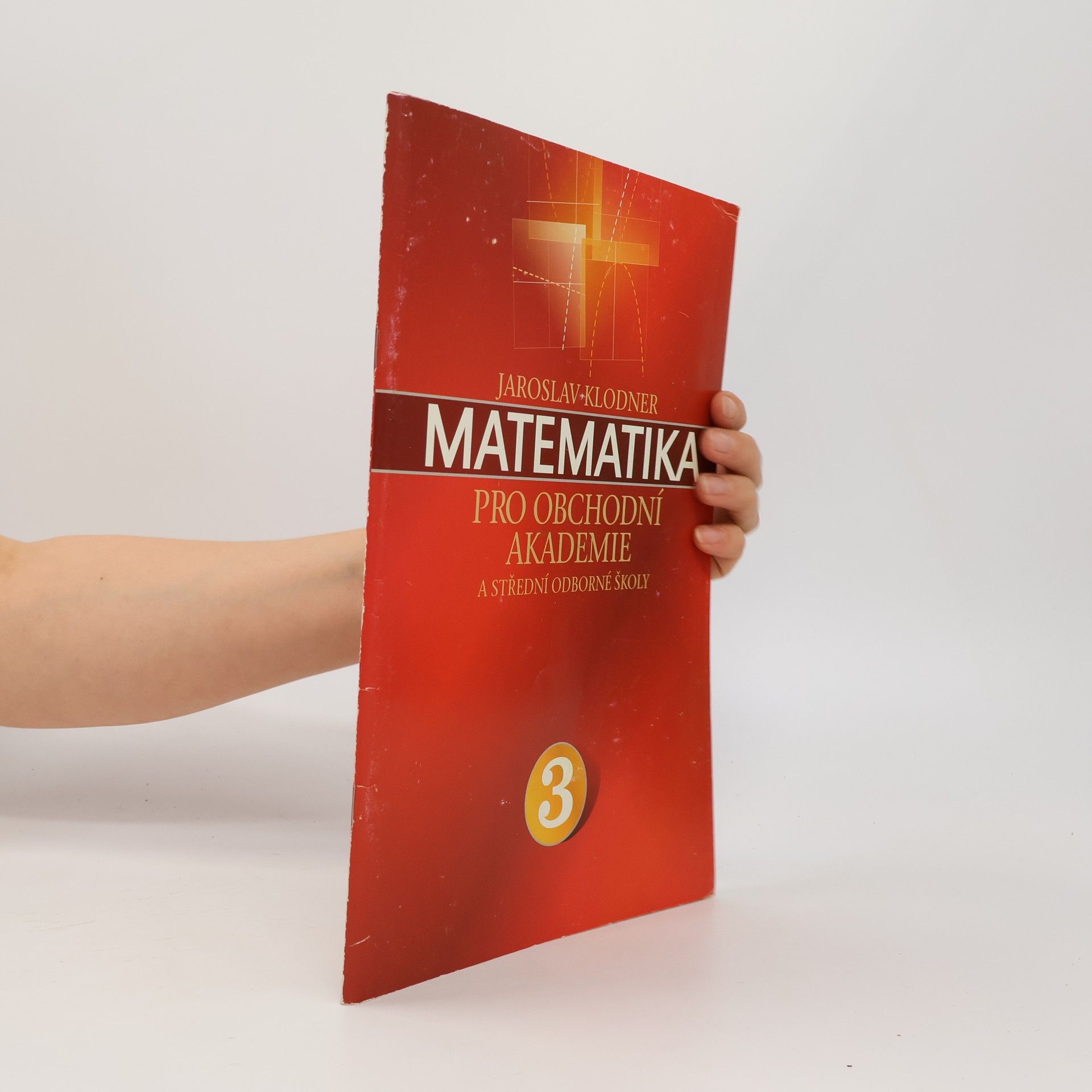 Jaroslav Klodner Matematika pro obchodní akademie a střední odborné školy III. díl