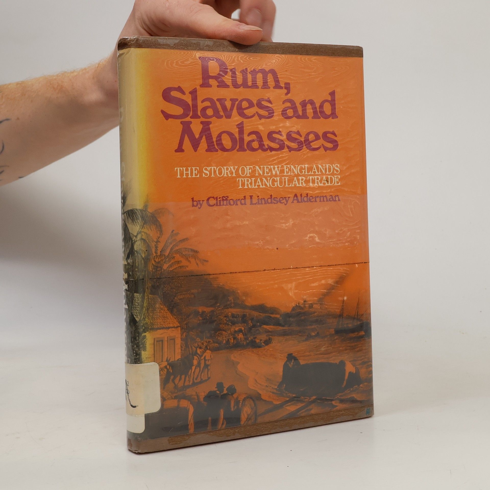 Clifford Lindsey Alderman  Rum, Slaves and Molasses