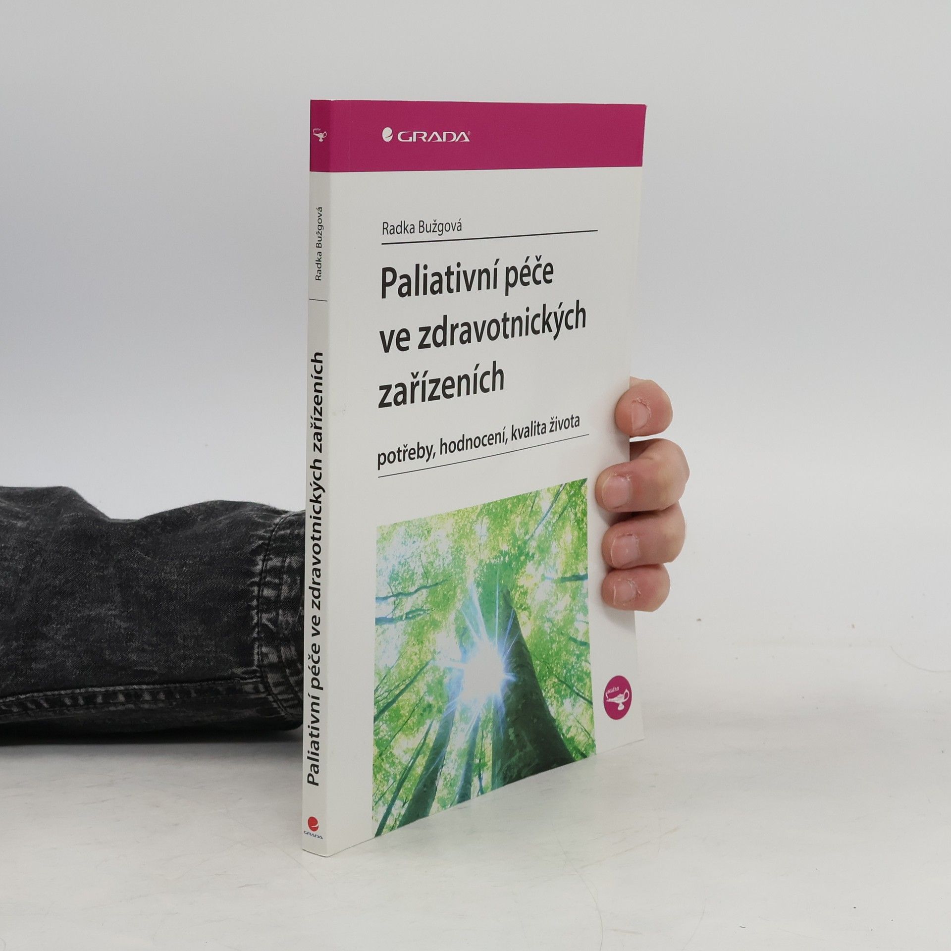 Radka Bužgová Paliativní péče ve zdravotnických zařízeních. Potřeby, hodnocení, kvalita života