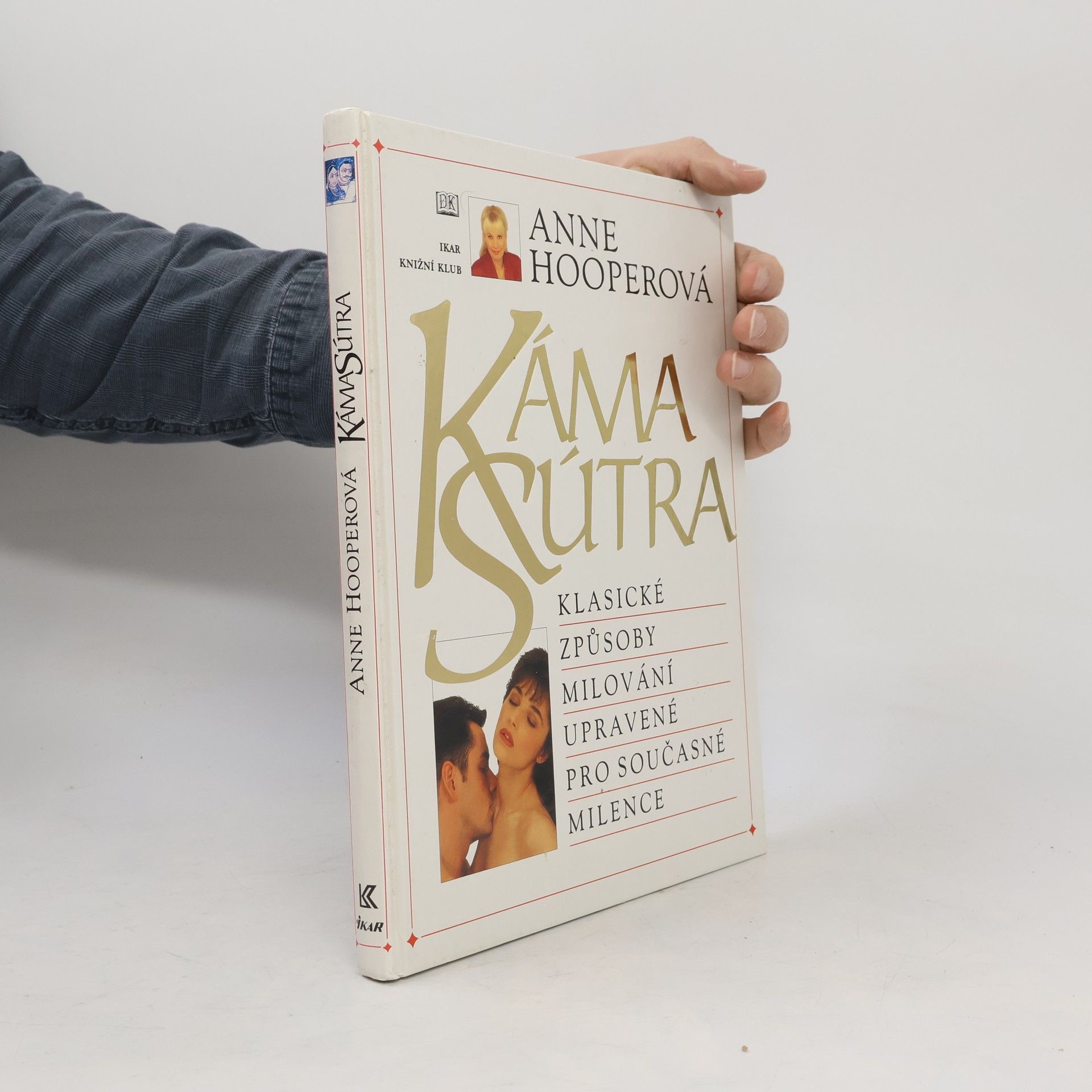 Anne Hooper KámaSútra. Klasické způsoby milování upravené pro současné milence