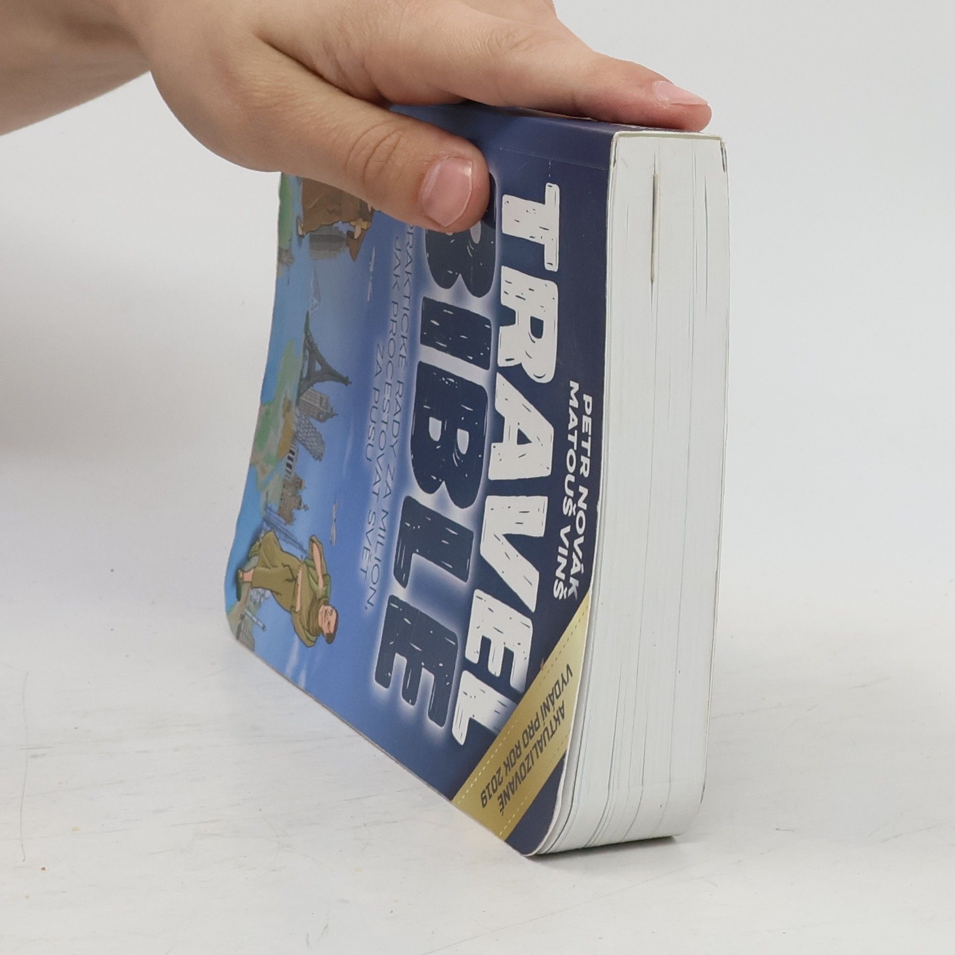 Matouš Vinš Travel bible: Praktické rady za milion, jak procestovat svět za pusu