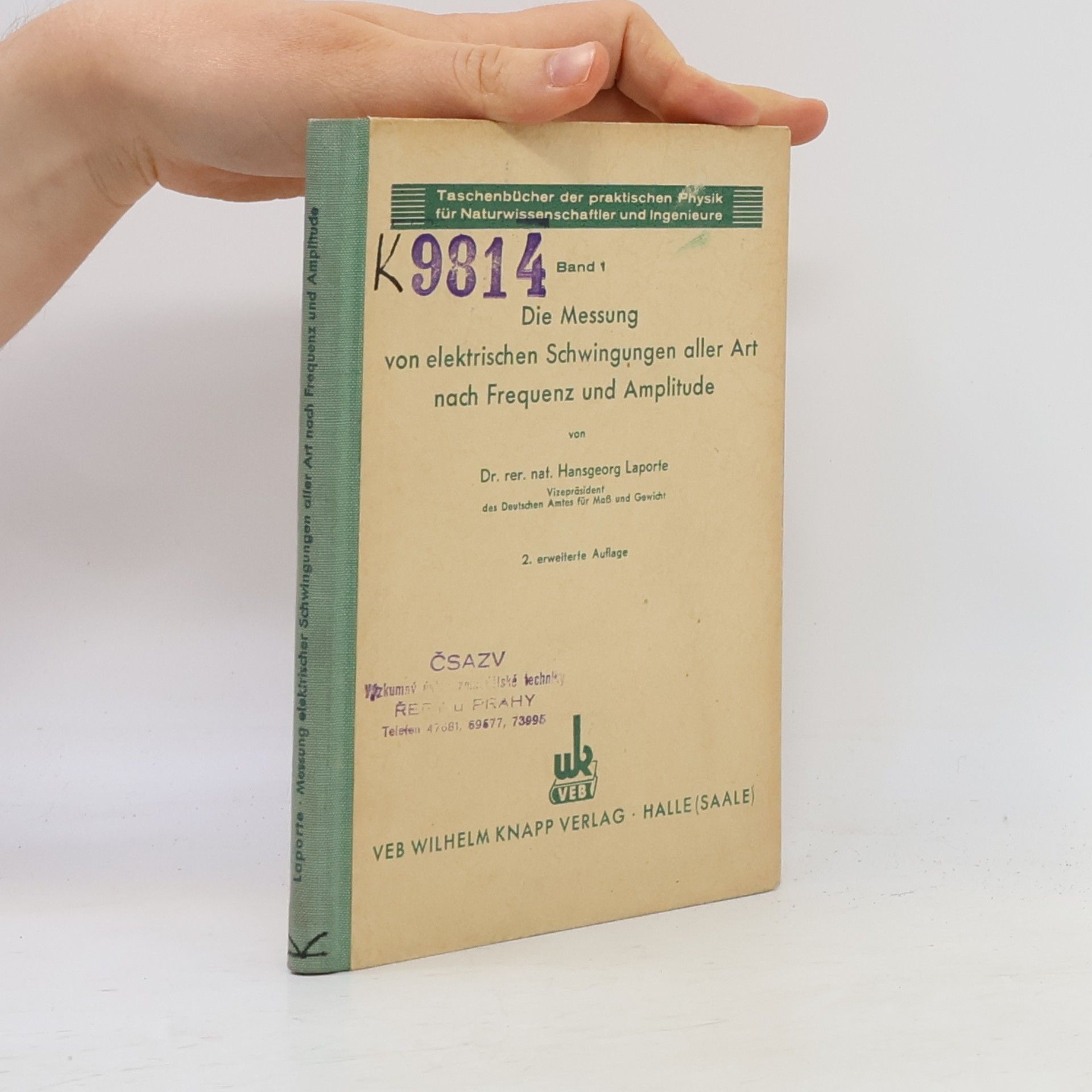 Hansgeorg Laporte Die Messung von elektrischen Schwingungen aller Art nach Frequenz und Amplitude