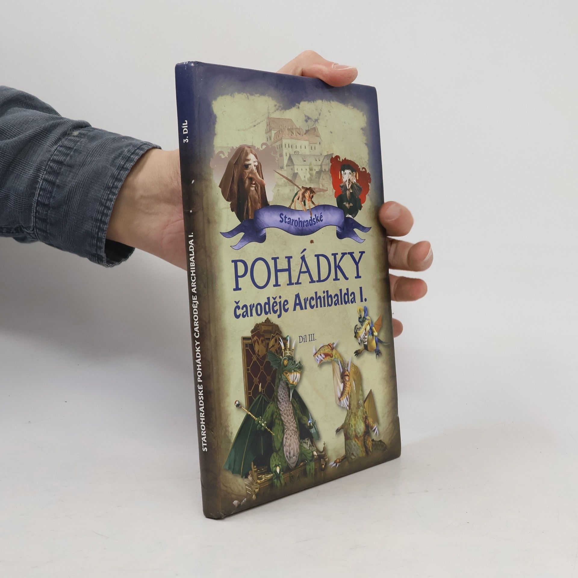 Rudolf Suk Starohradské pohádky čaroděje Archibalda I. díl III.
