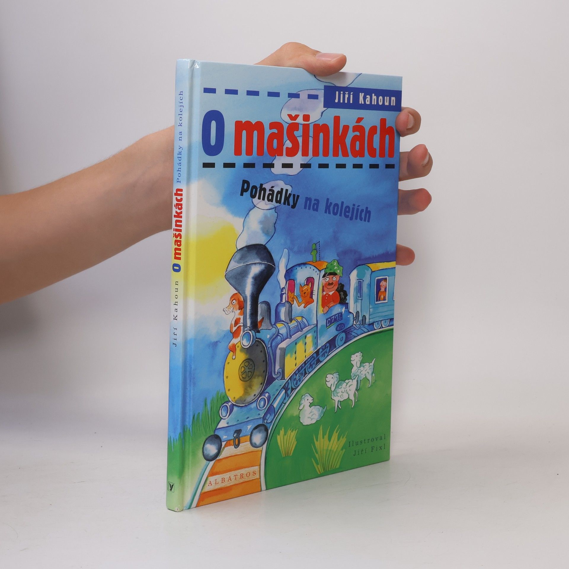 Jiří Kahoun O mašinkách. Pohádky na kolejích