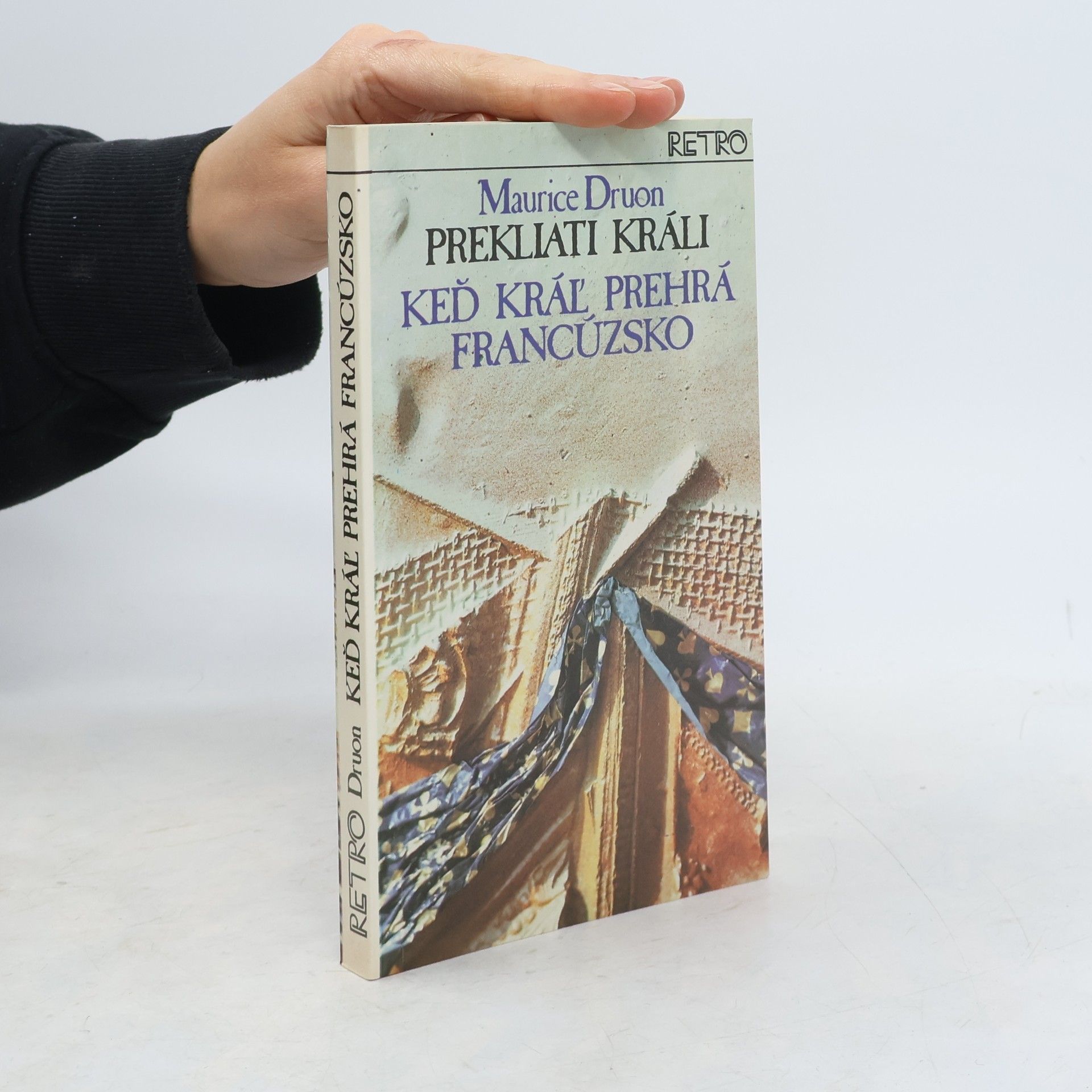 Maurice Druon Keď král prehrá Francúzsko