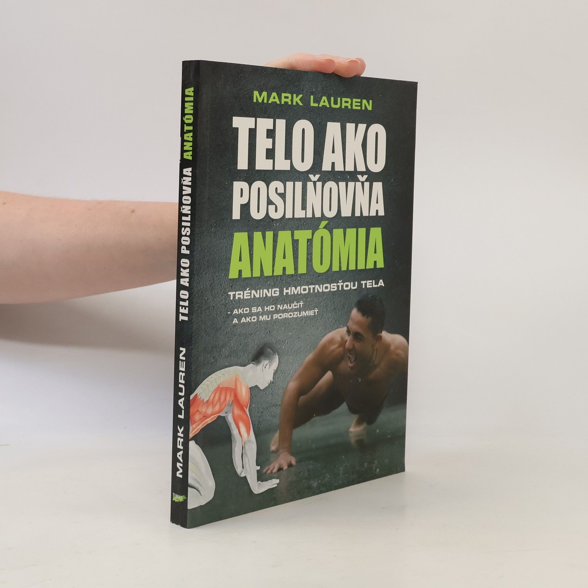 Telo ako posilňovňa. Anatómia
