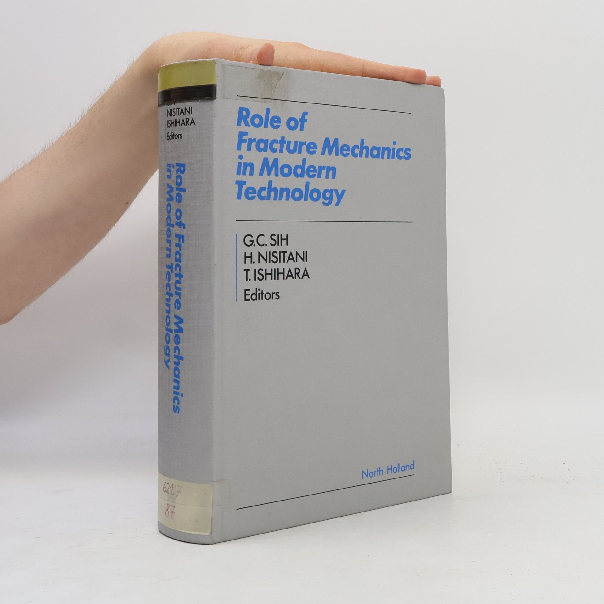 H. Nisitani Role of Fracture Mechanics in Modern Technology
