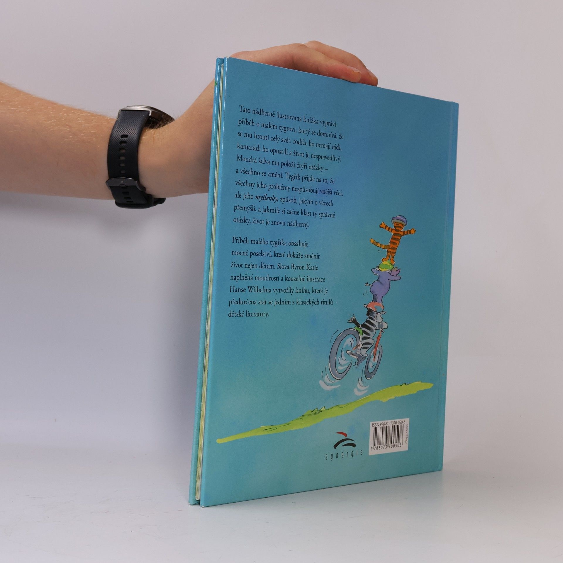Byron Katie Je to pravda, Tygříku? Čtyři otázky, které vrátí úsměv na tvář vašich dětí