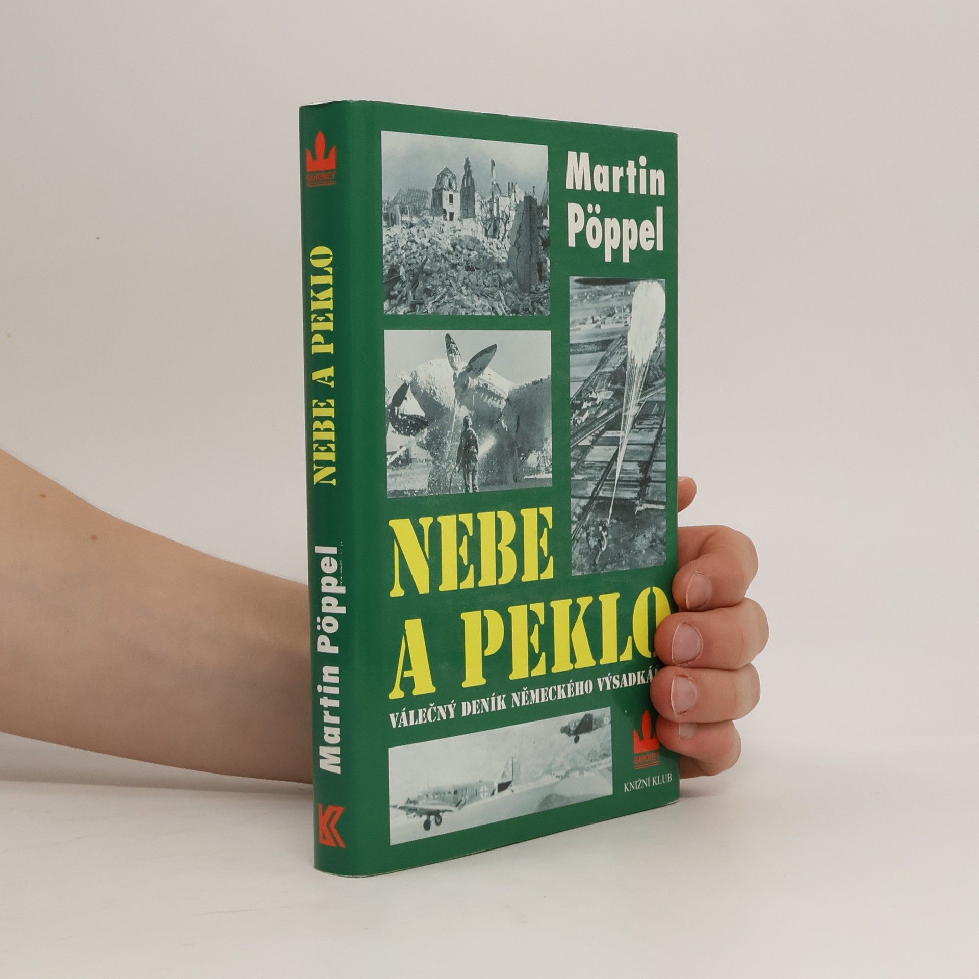 Martin Pöppel Nebe a peklo. Válečný deník německého parašutisty